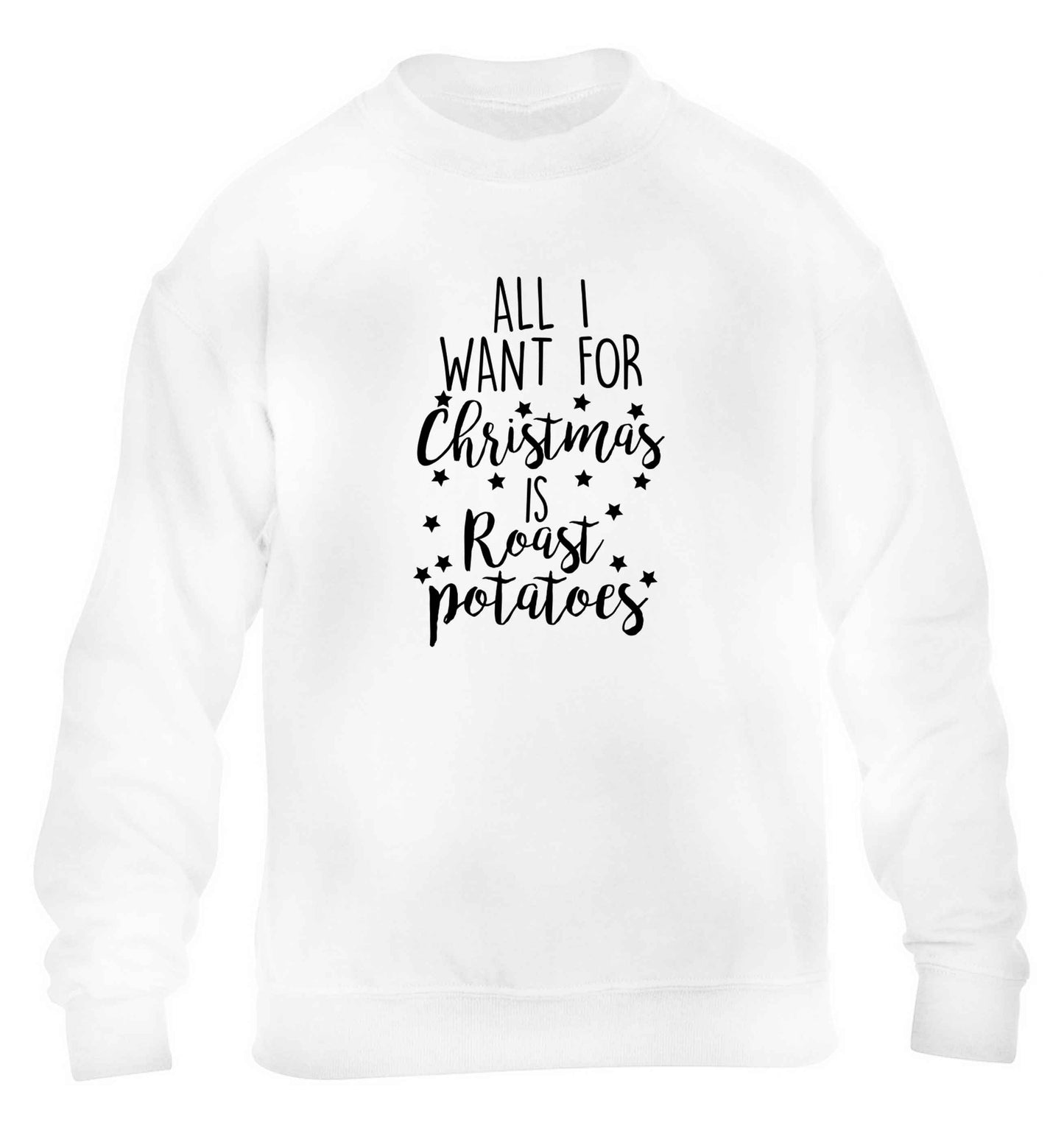 All I want for Christmas is roast potatoes children's white sweater 12-13 Years