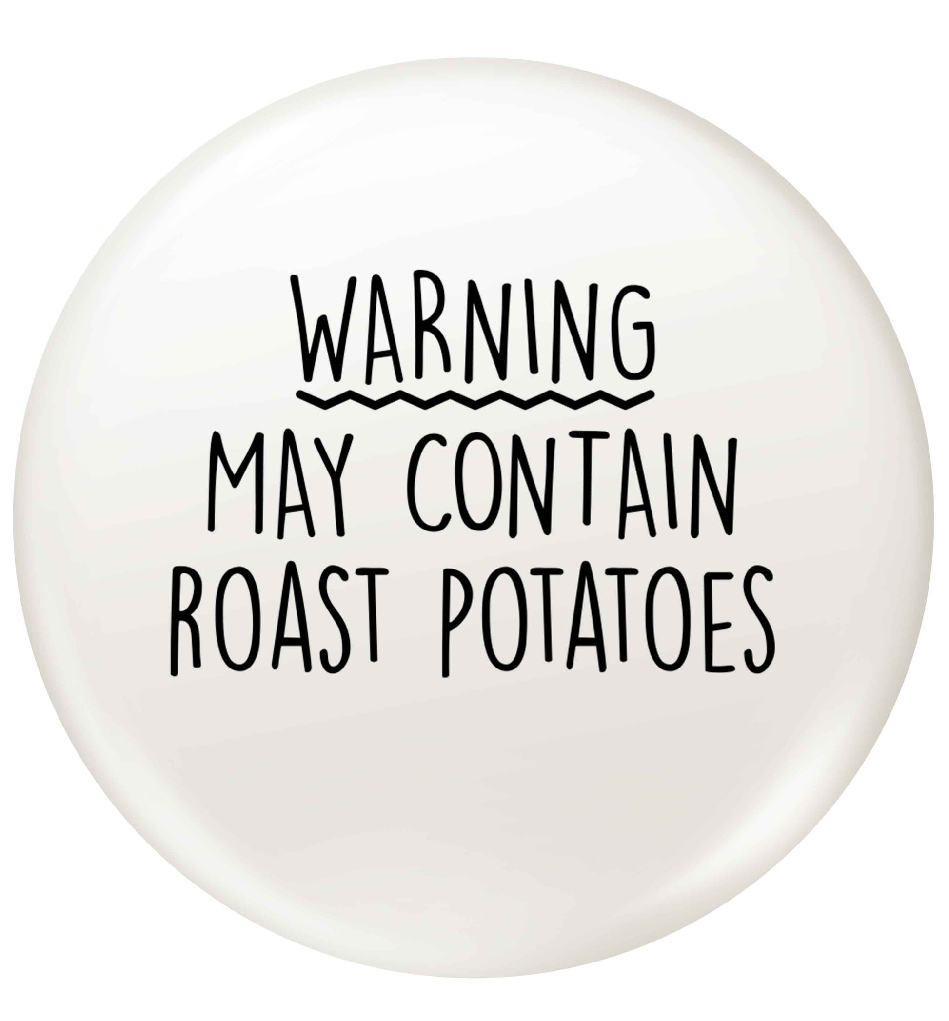 Warning may containg roast potatoes small 25mm Pin badge