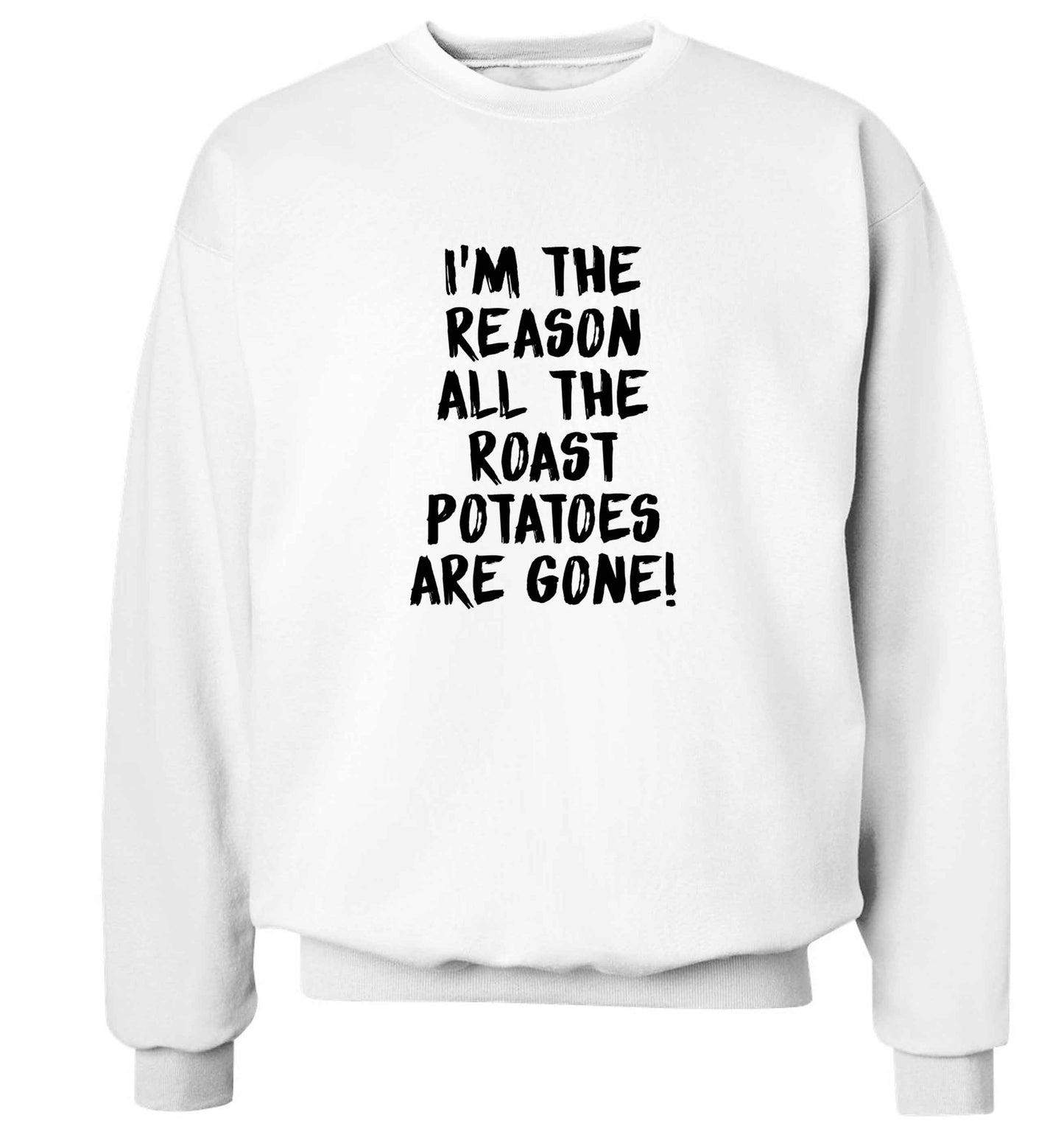 I'm the reason all the roast potatoes are gone adult's unisex white sweater 2XL
