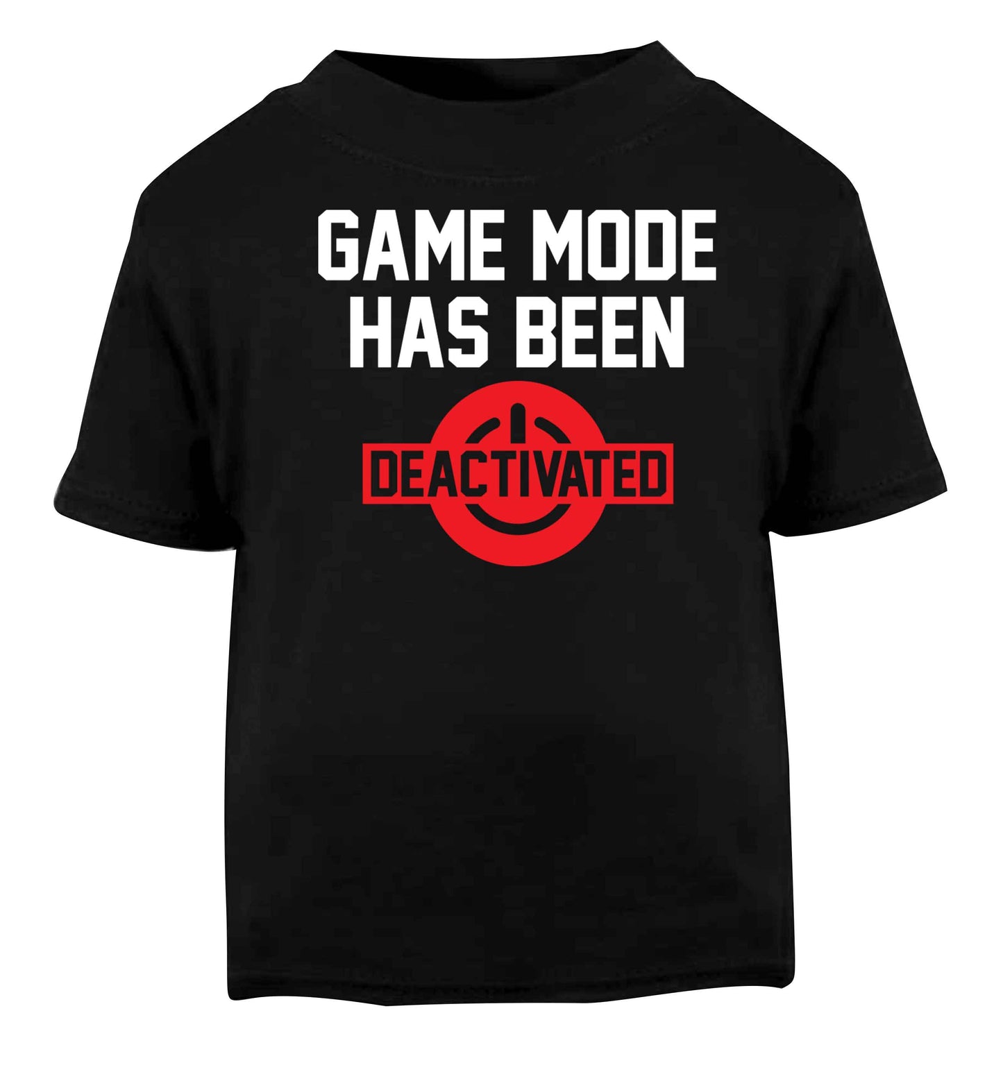 Game Mode Has Been Deactivated Black baby toddler Tshirt 2 years