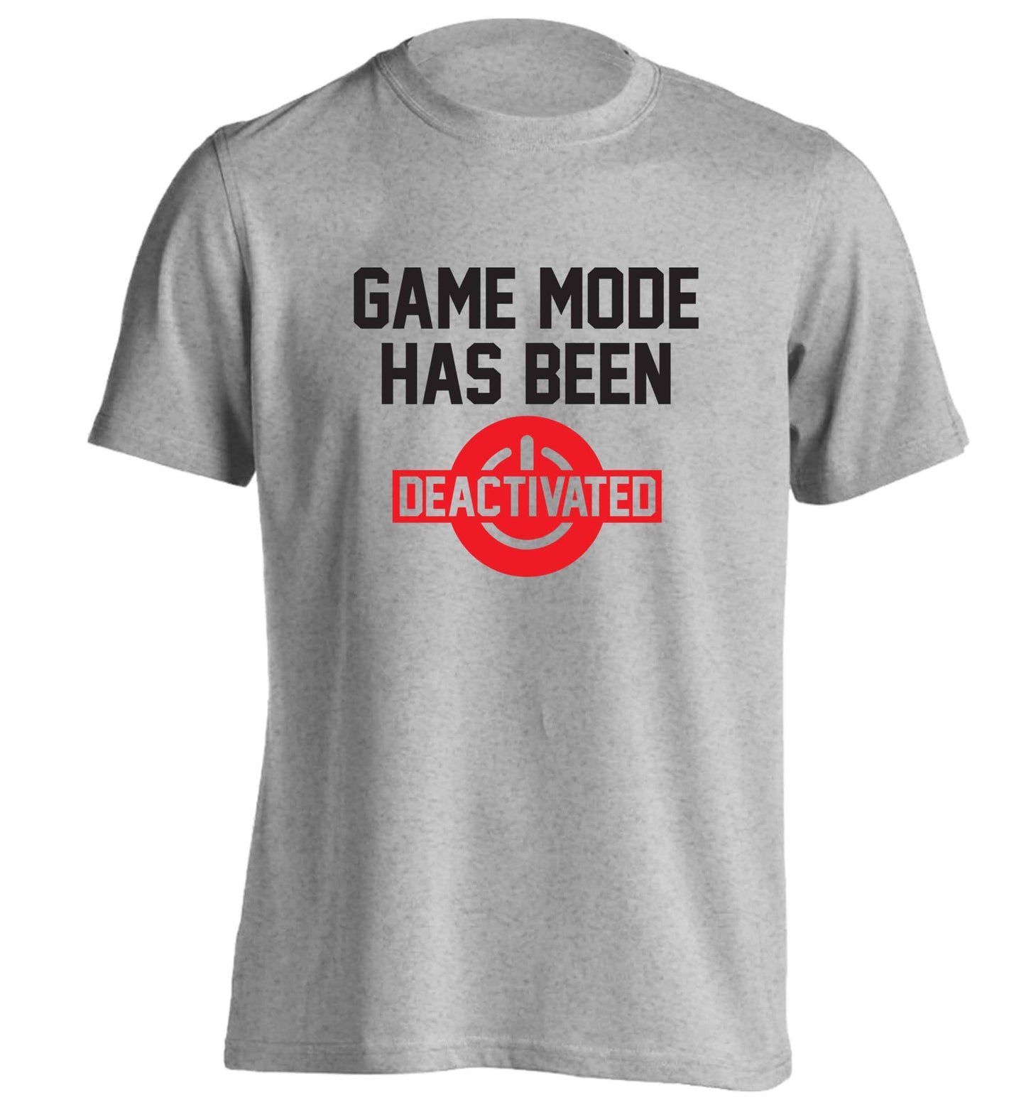Game Mode Has Been Deactivated adults unisex grey Tshirt 2XL
