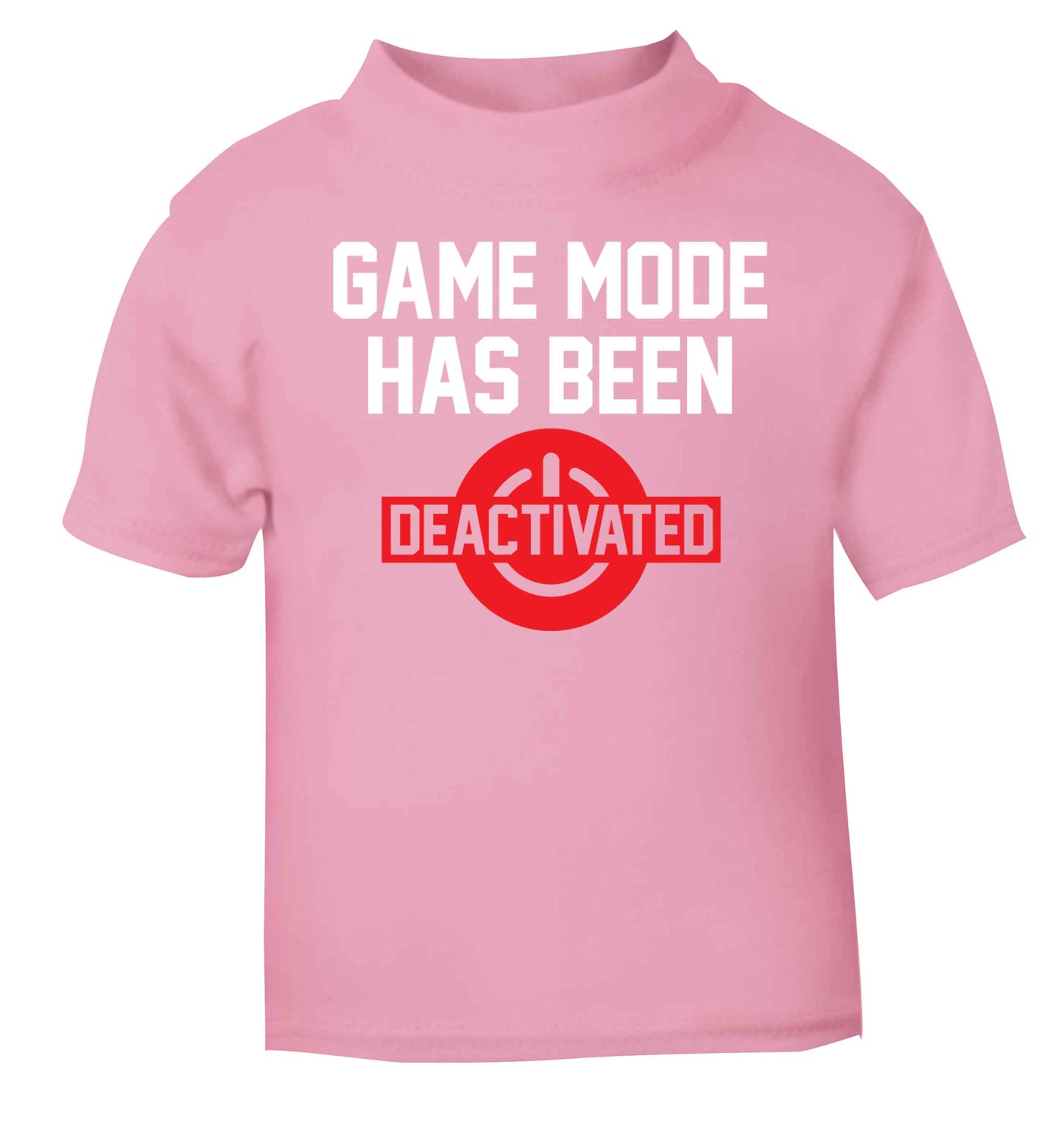 Game Mode Has Been Deactivated light pink baby toddler Tshirt 2 Years