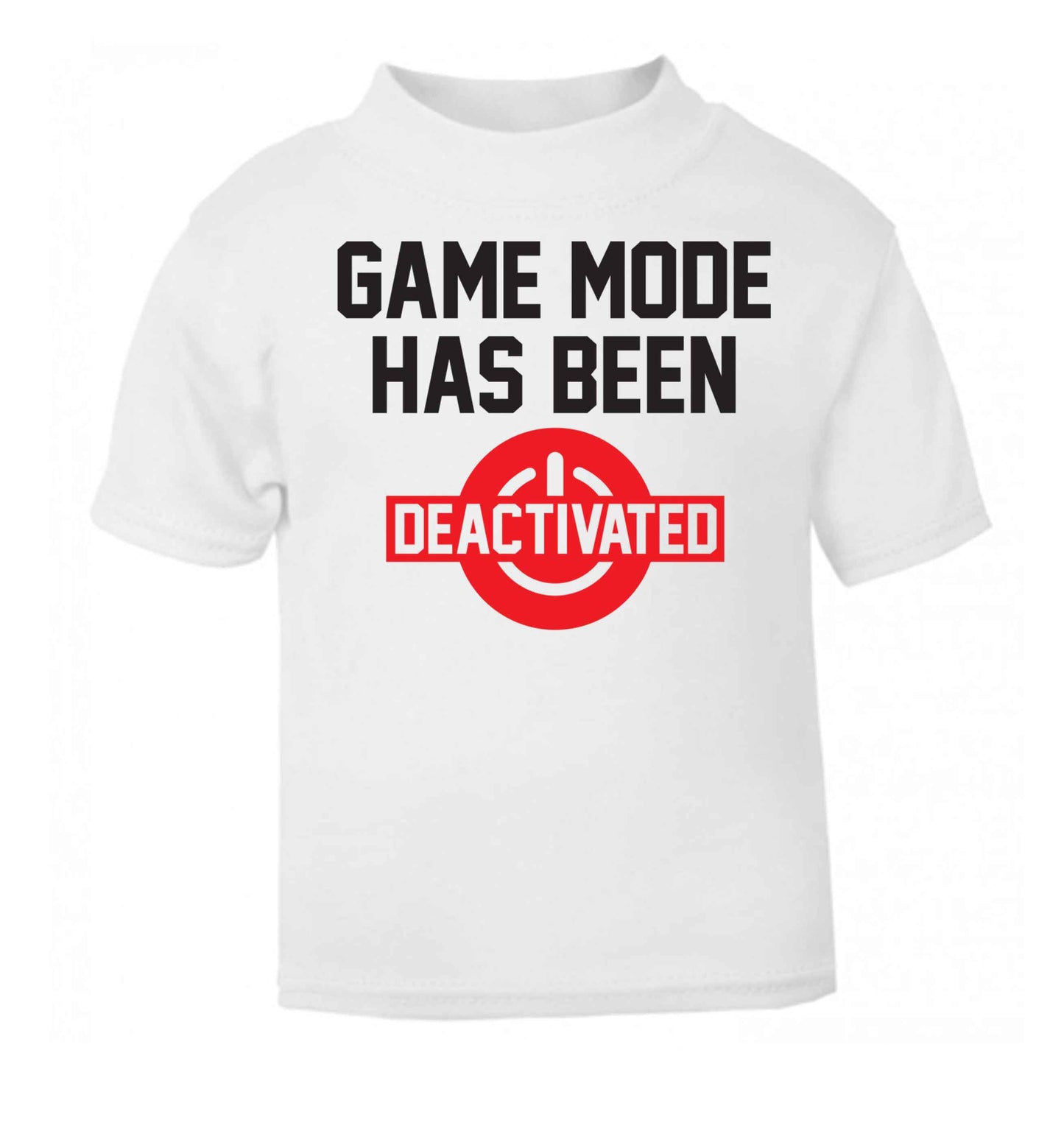 Game Mode Has Been Deactivated white baby toddler Tshirt 2 Years