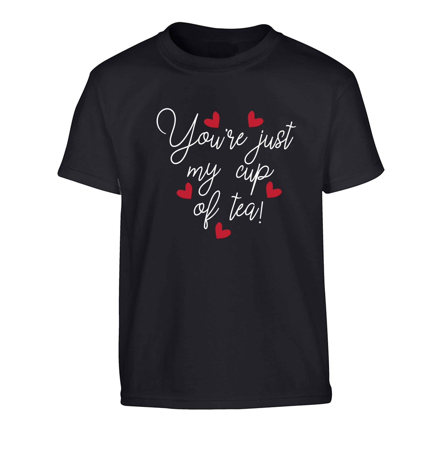 You're just my cup of tea Children's black Tshirt 12-13 Years