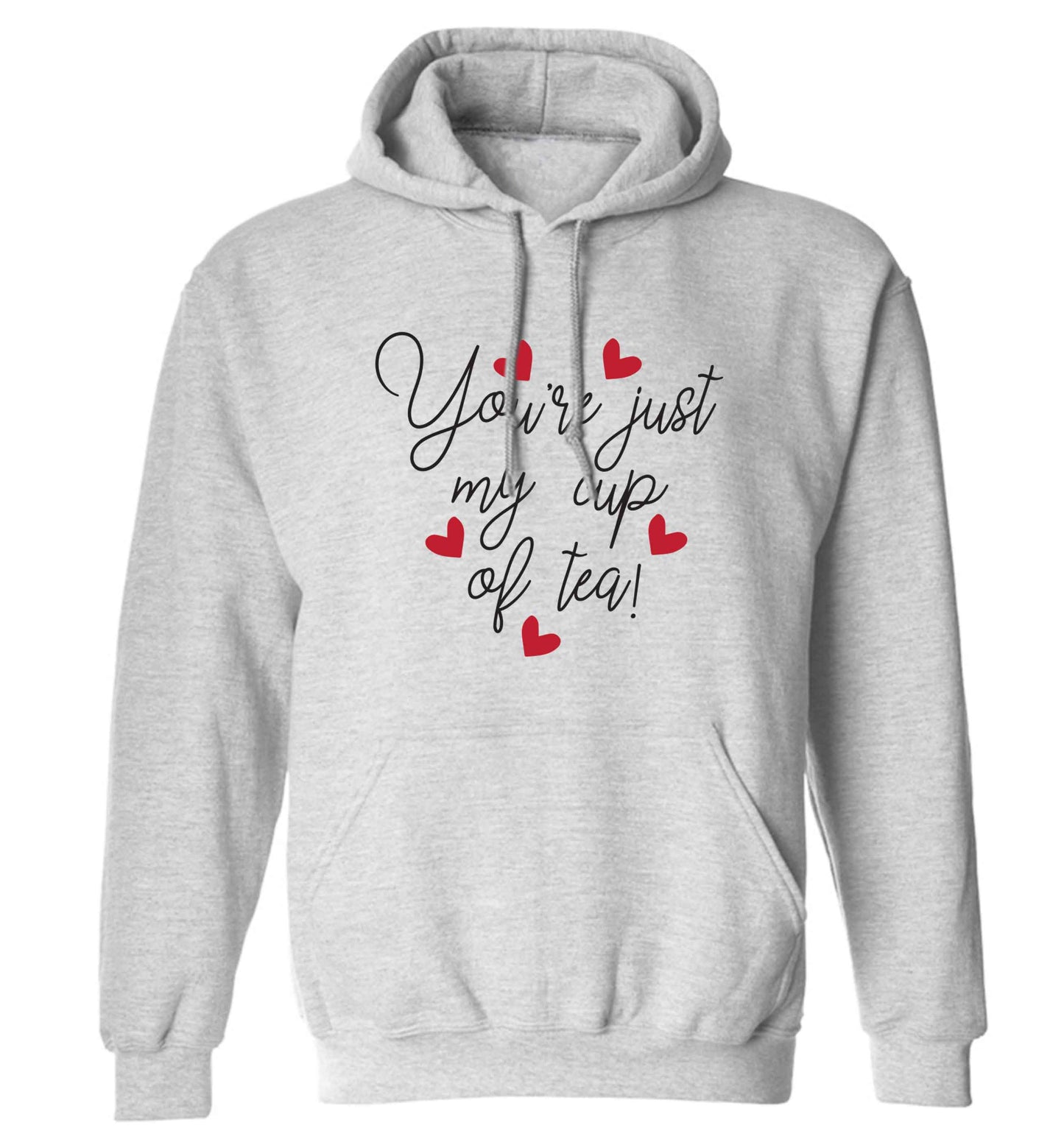 You're just my cup of tea adults unisex grey hoodie 2XL