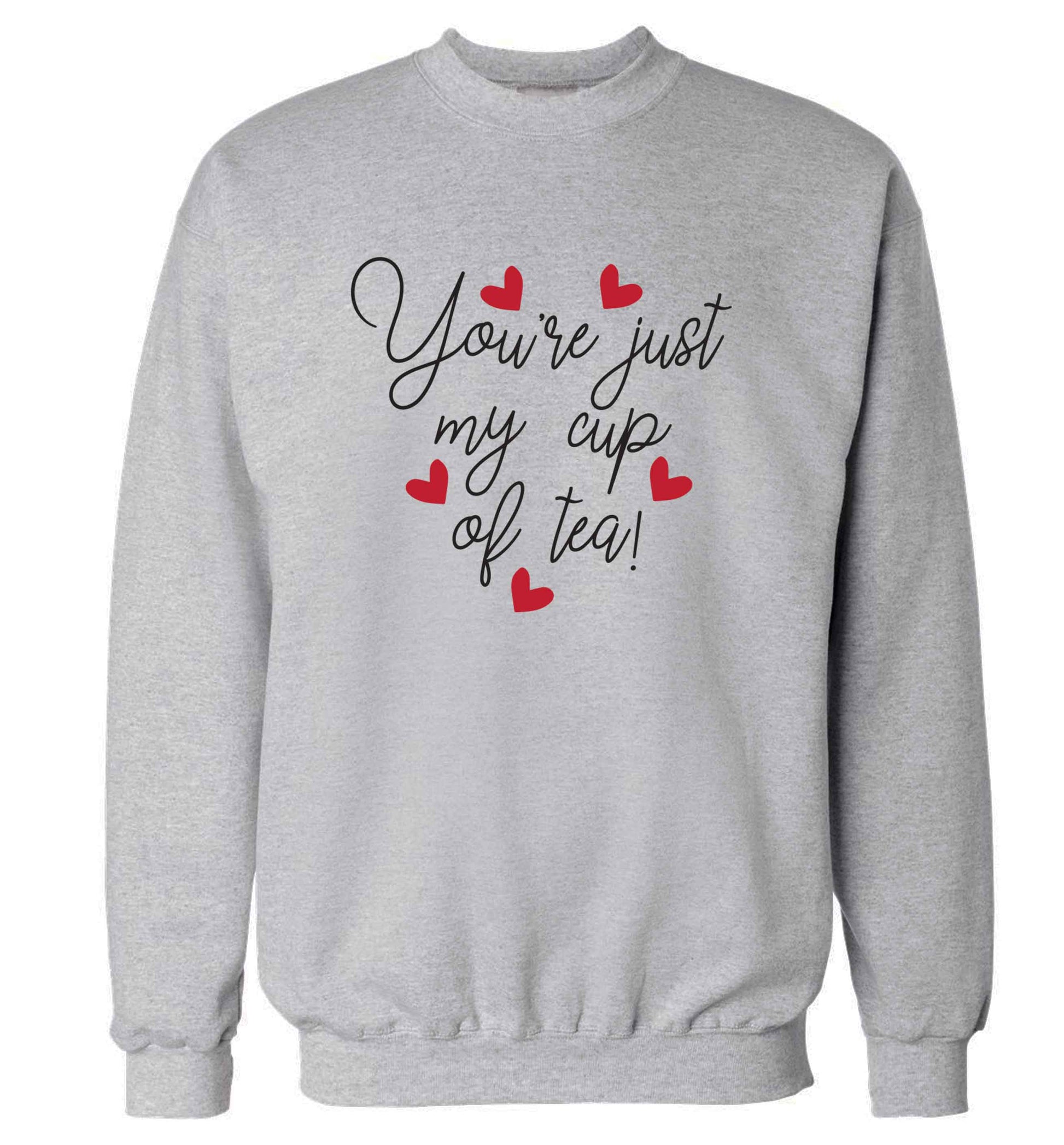 You're just my cup of tea adult's unisex grey sweater 2XL