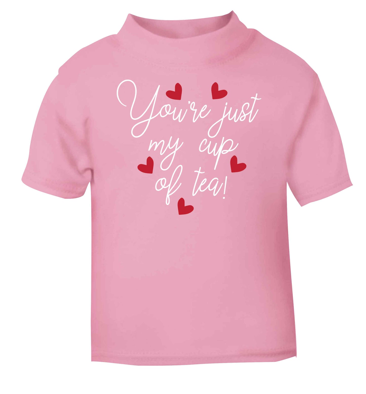 You're just my cup of tea light pink baby toddler Tshirt 2 Years