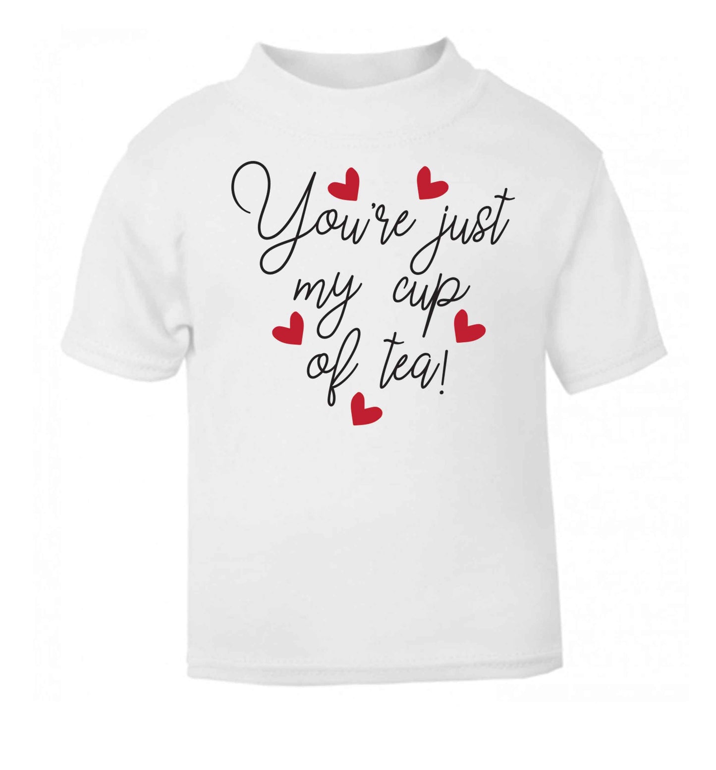 You're just my cup of tea white baby toddler Tshirt 2 Years