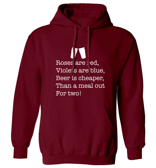 Roses are red violets are blue beer is cheaper than a meal out for two adults unisex maroon hoodie 2XL