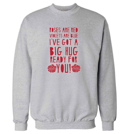 Roses are red violets are blue I've got a big hug coming for you adult's unisex grey sweater 2XL