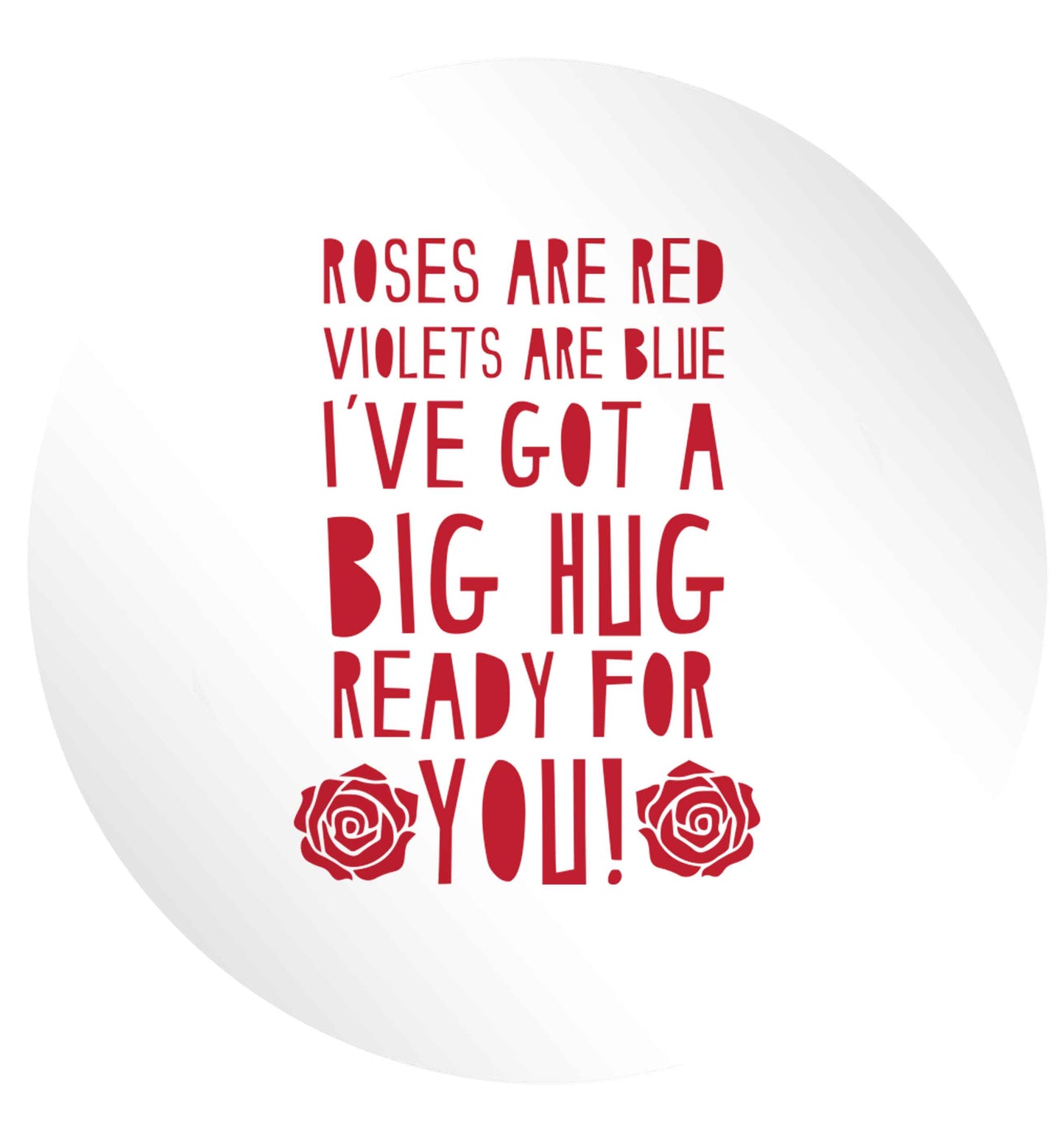 Roses are red violets are blue I've got a big hug coming for you 24 @ 45mm matt circle stickers