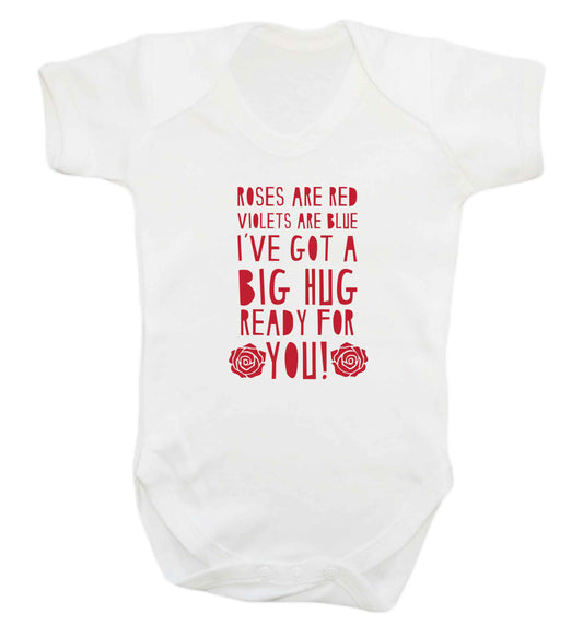 Roses are red violets are blue I've got a big hug coming for you baby vest white 18-24 months