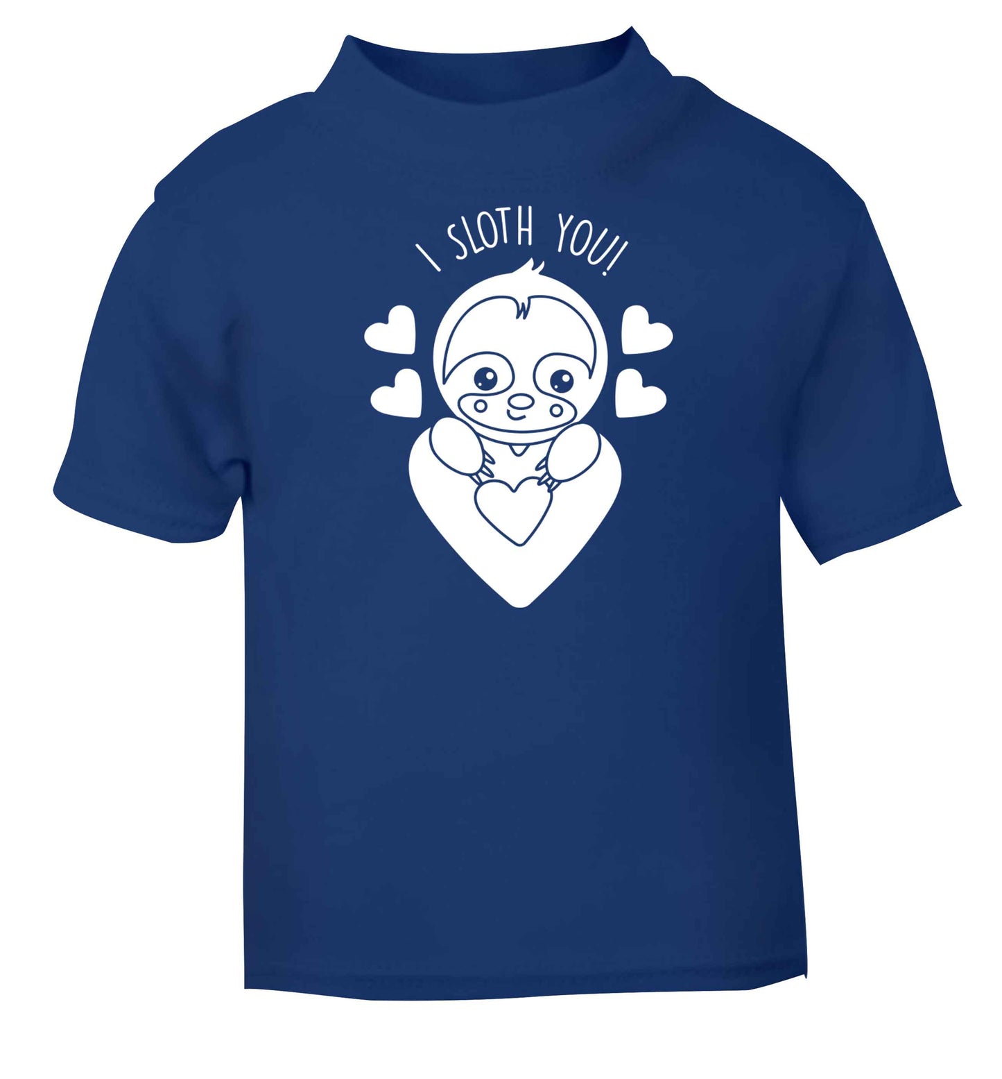 I sloth you blue baby toddler Tshirt 2 Years