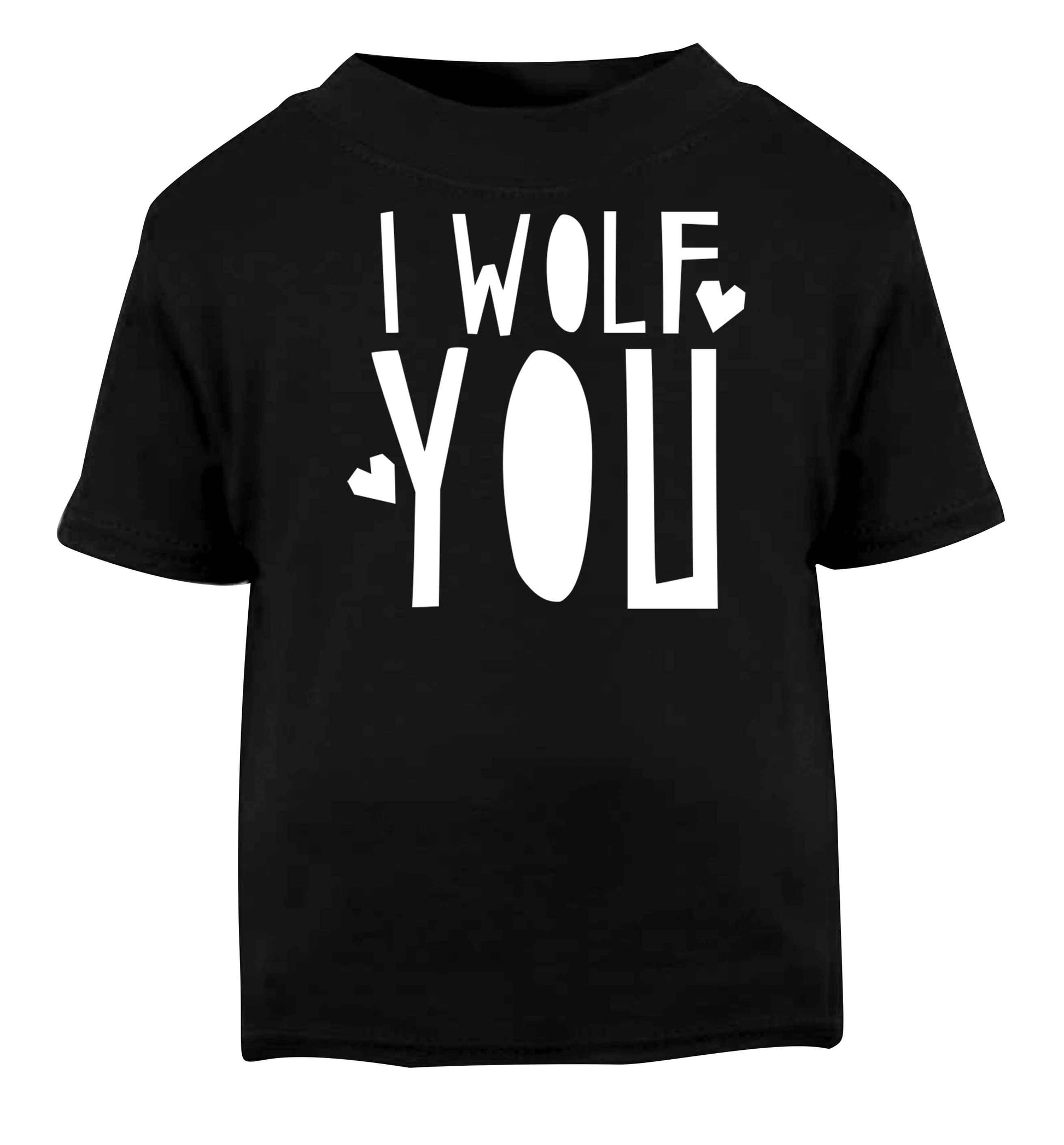 I wolf you Black baby toddler Tshirt 2 years