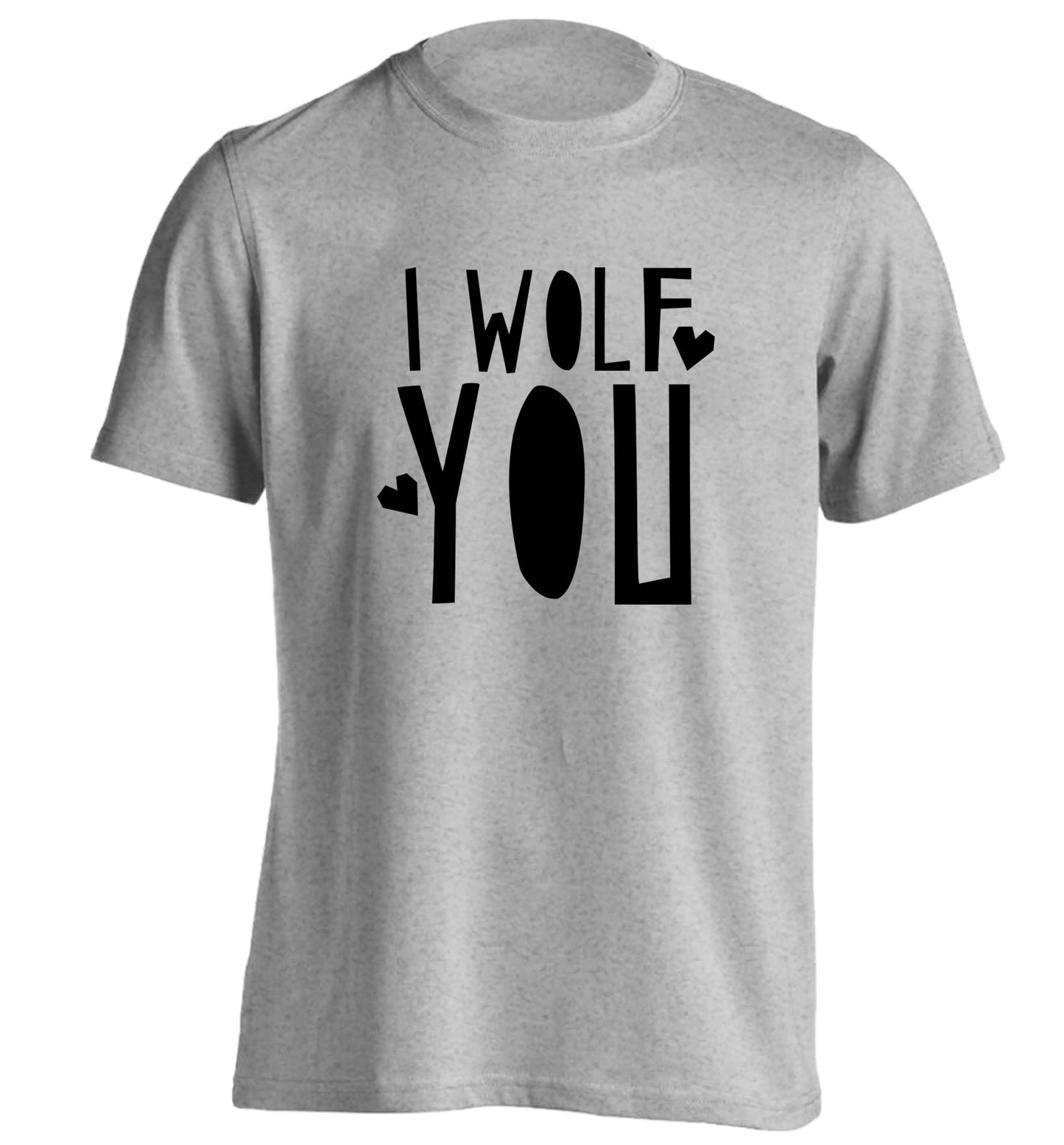 I wolf you adults unisex grey Tshirt 2XL