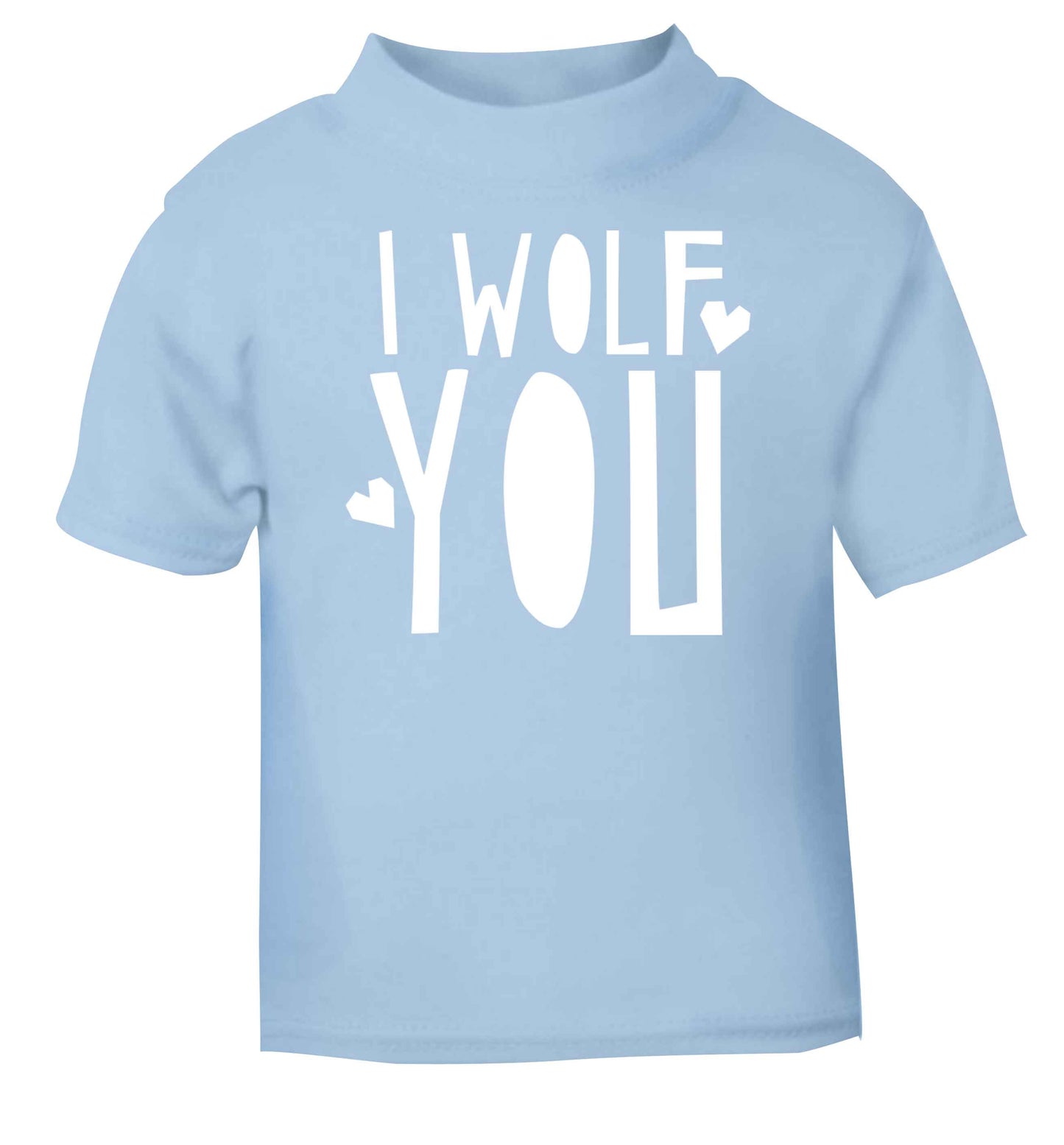 I wolf you light blue baby toddler Tshirt 2 Years