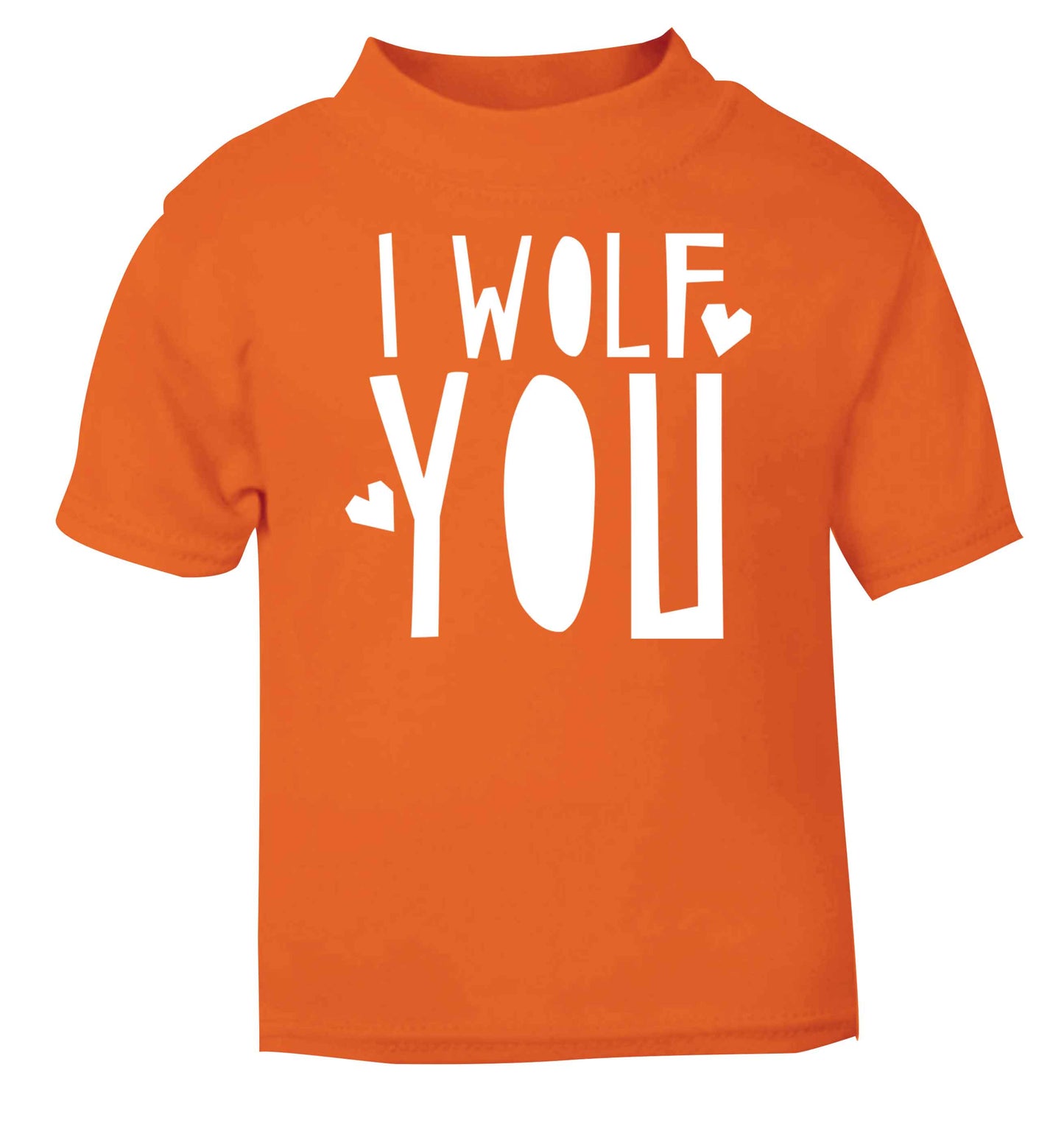 I wolf you orange baby toddler Tshirt 2 Years