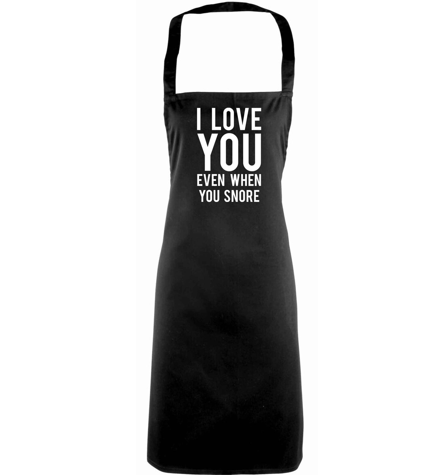I love you even when you snore adults black apron