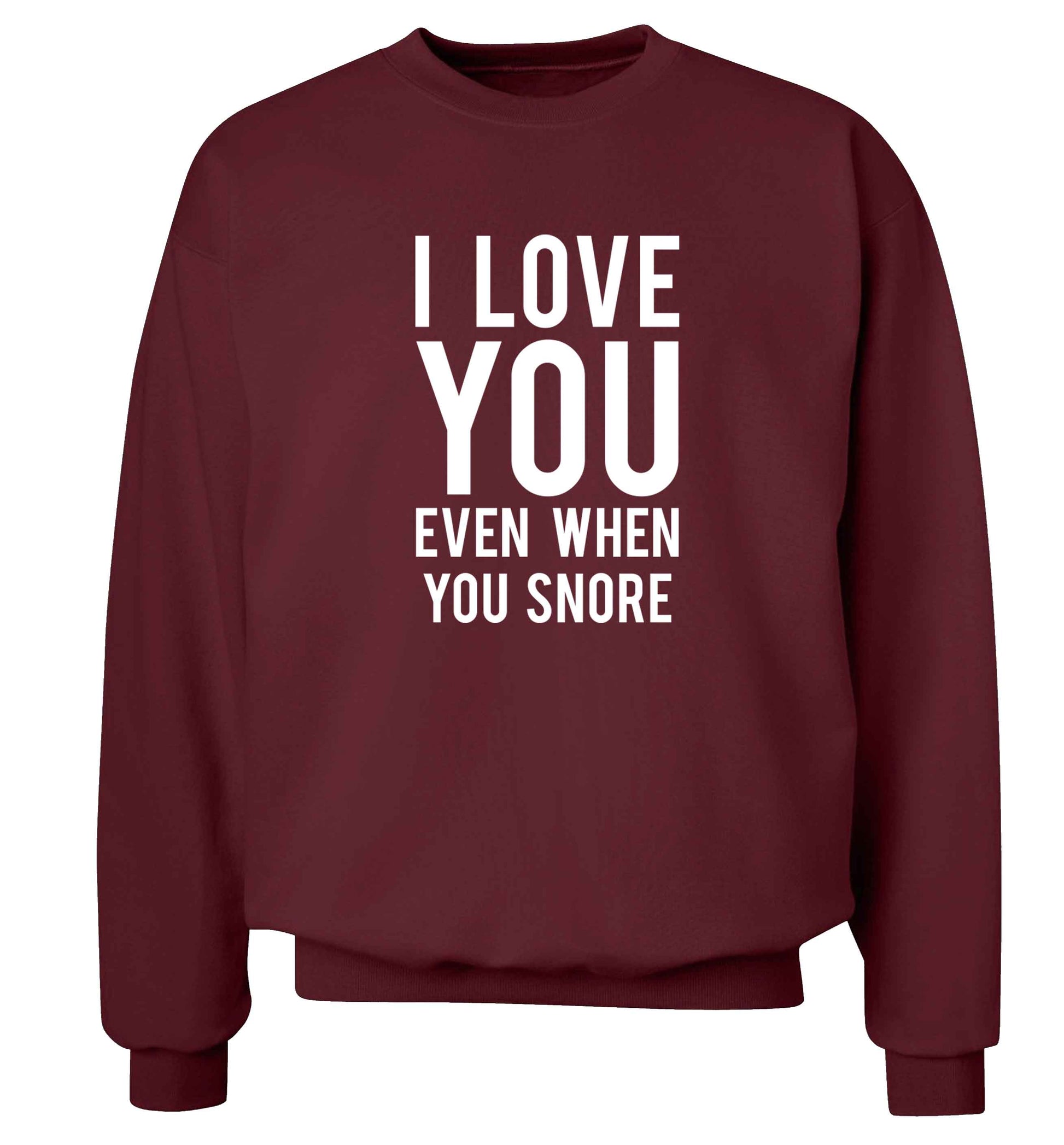 I love you even when you snore adult's unisex maroon sweater 2XL