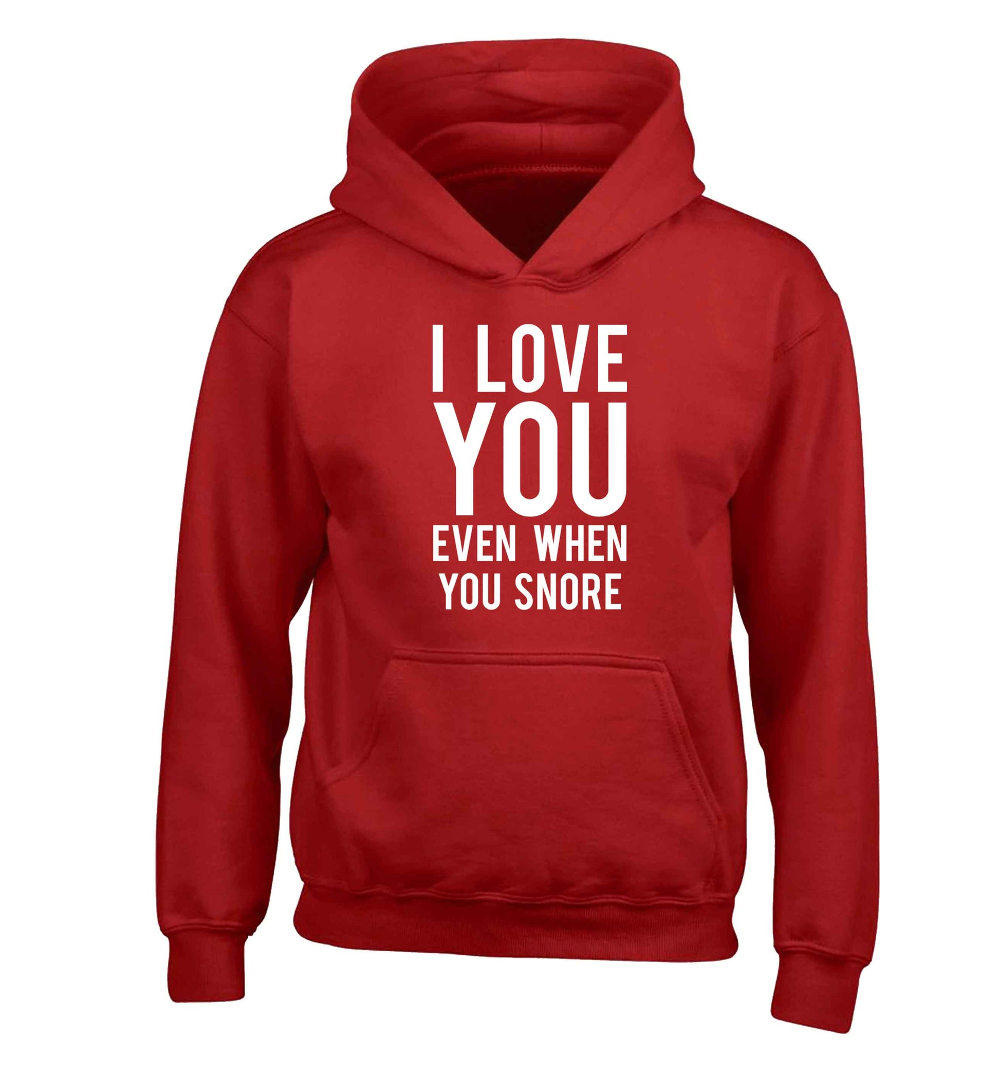 I love you even when you snore children's red hoodie 12-13 Years