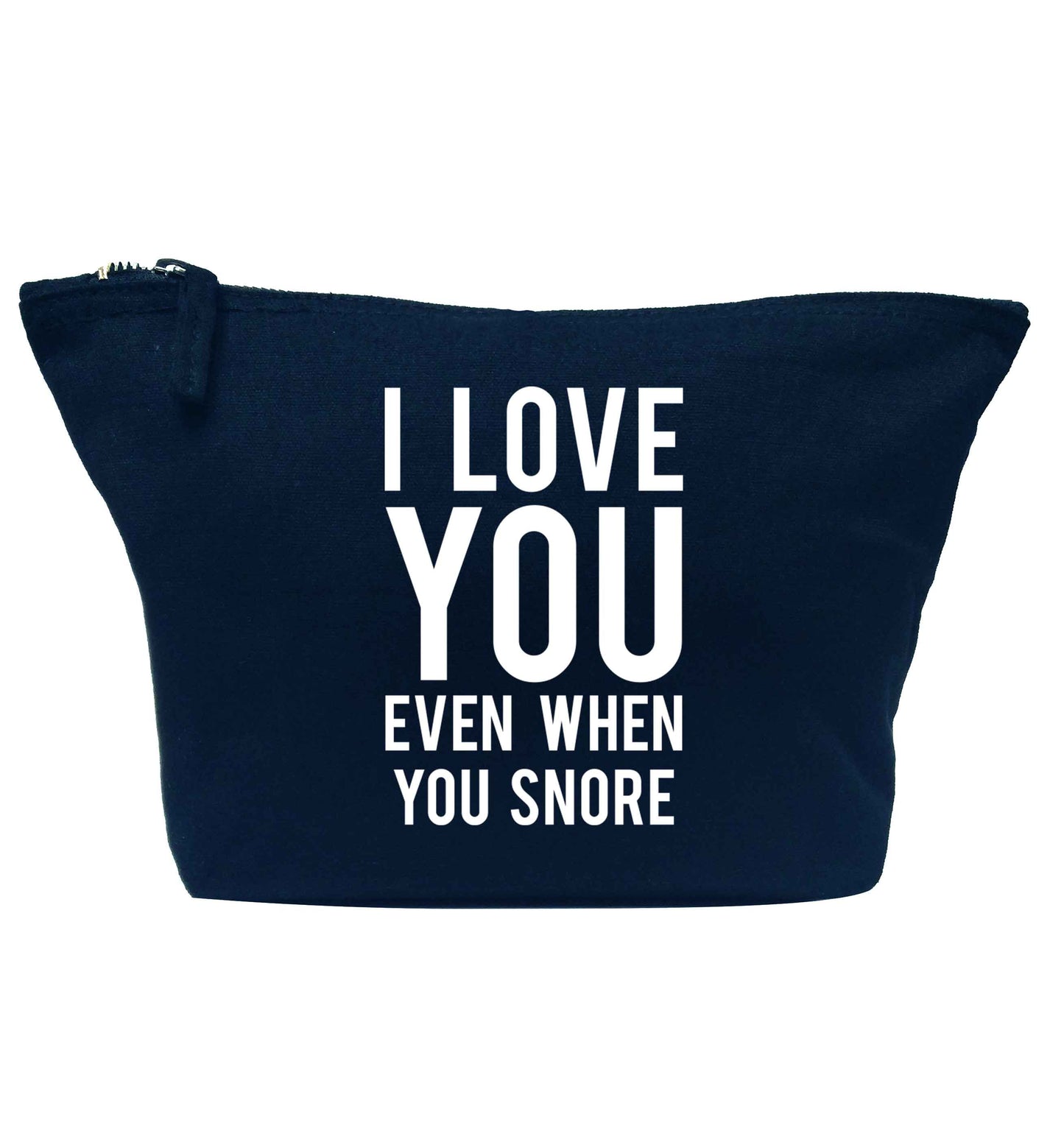 I love you even when you snore navy makeup bag