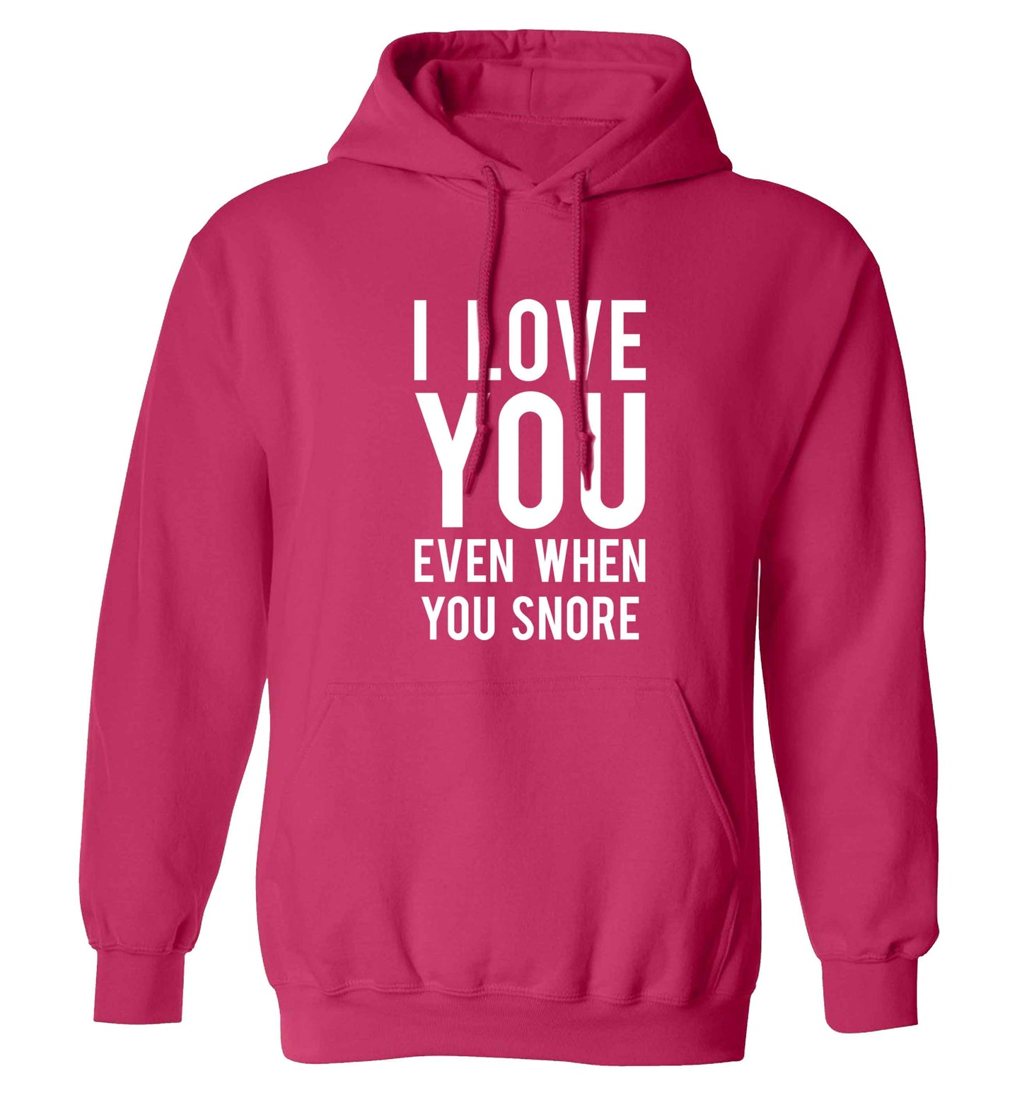 I love you even when you snore adults unisex pink hoodie 2XL