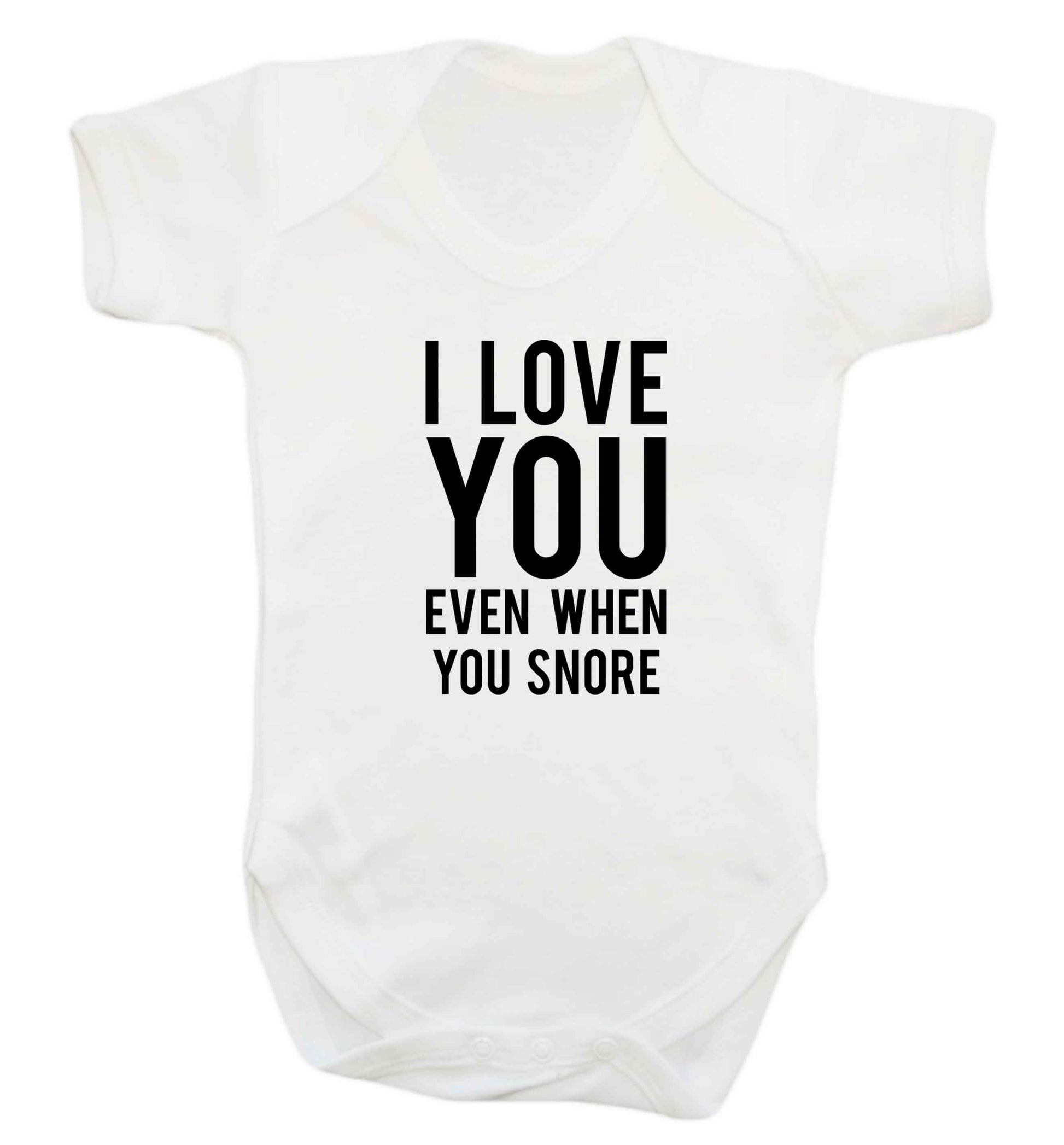 I love you even when you snore baby vest white 18-24 months