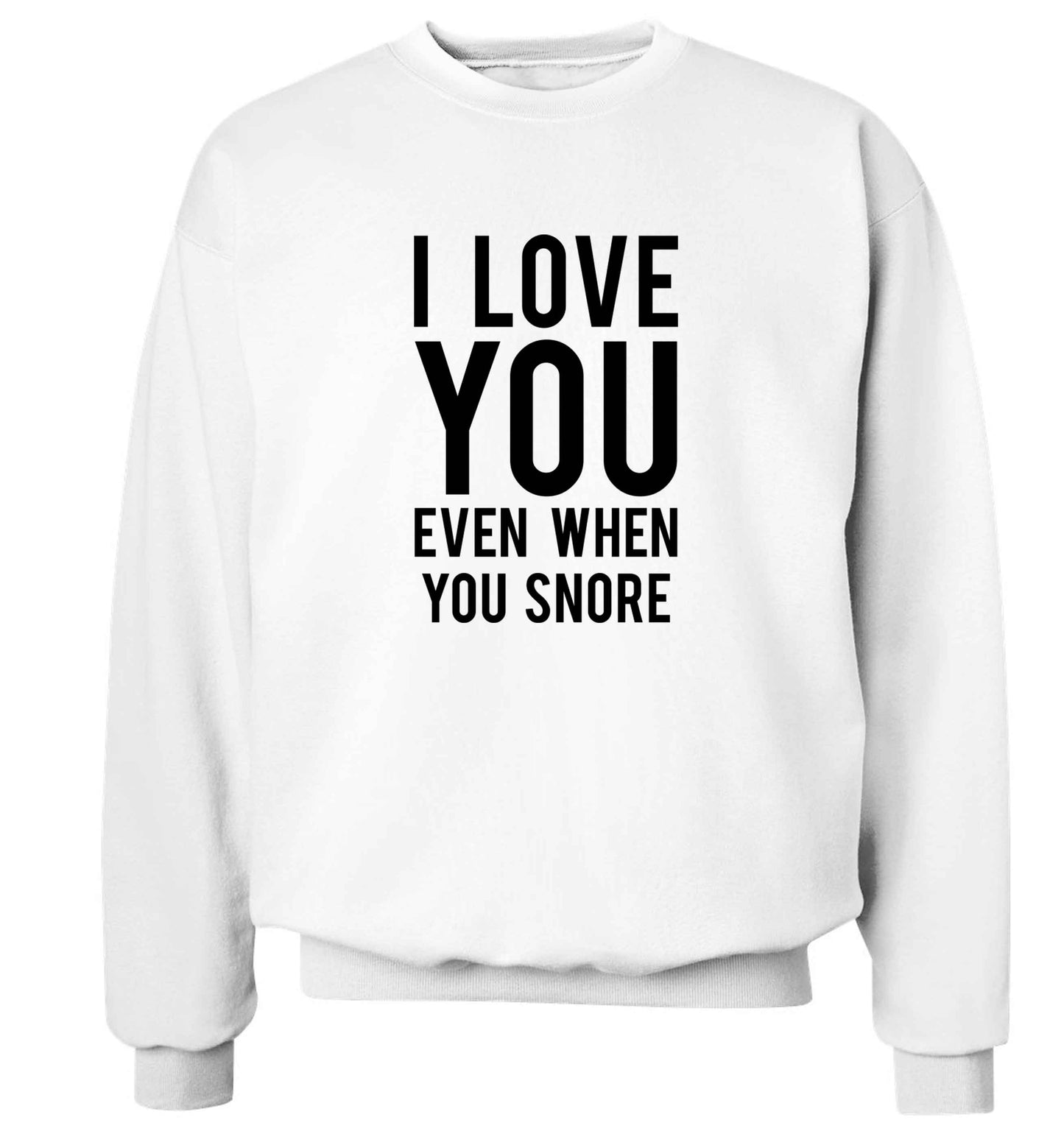 I love you even when you snore adult's unisex white sweater 2XL