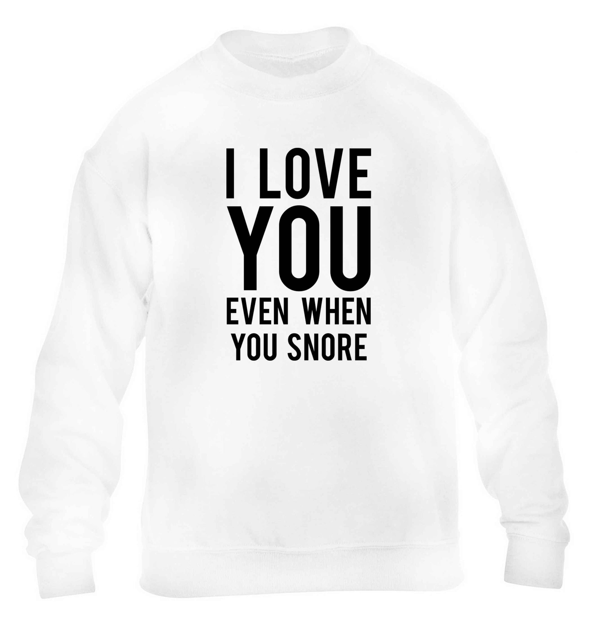 I love you even when you snore children's white sweater 12-13 Years
