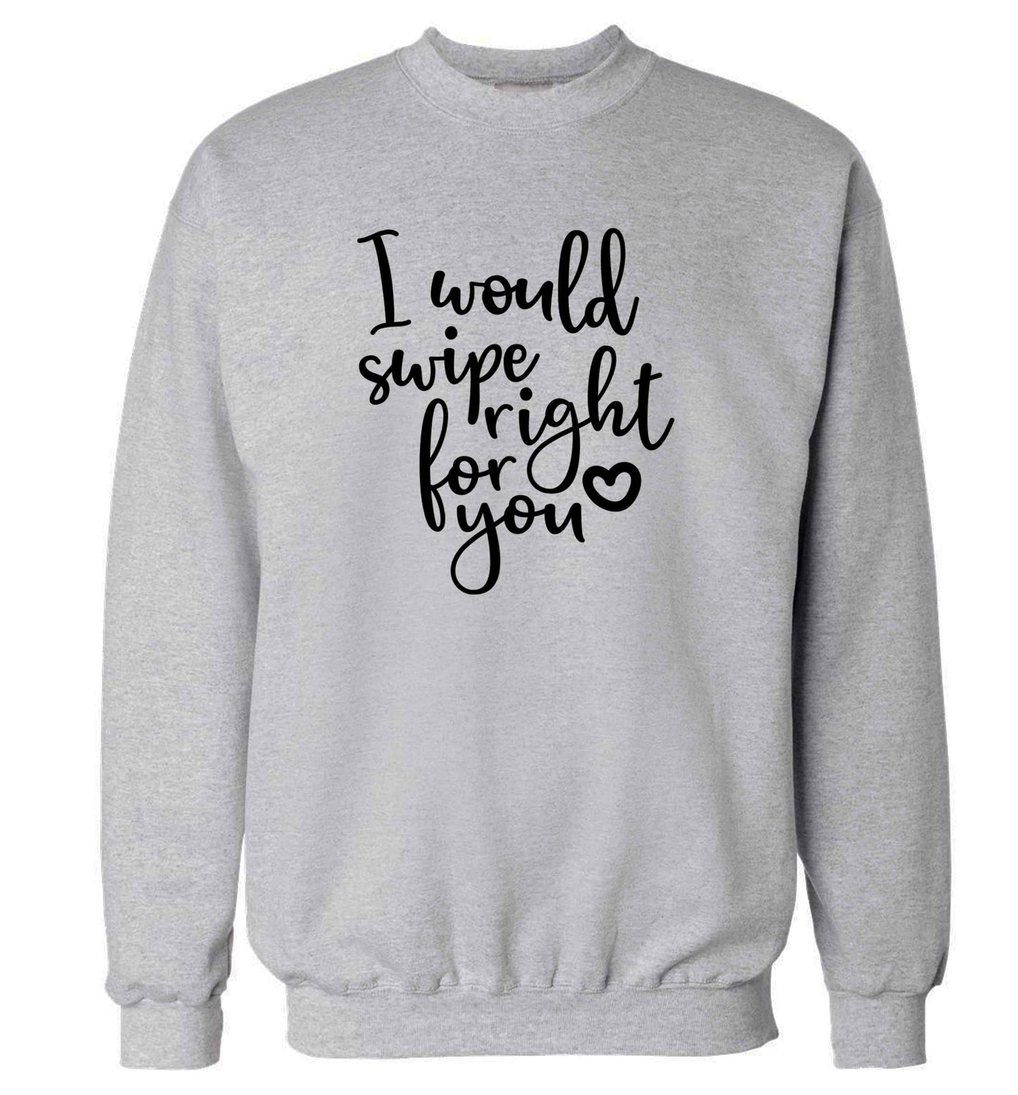 I would swipe right for you adult's unisex grey sweater 2XL