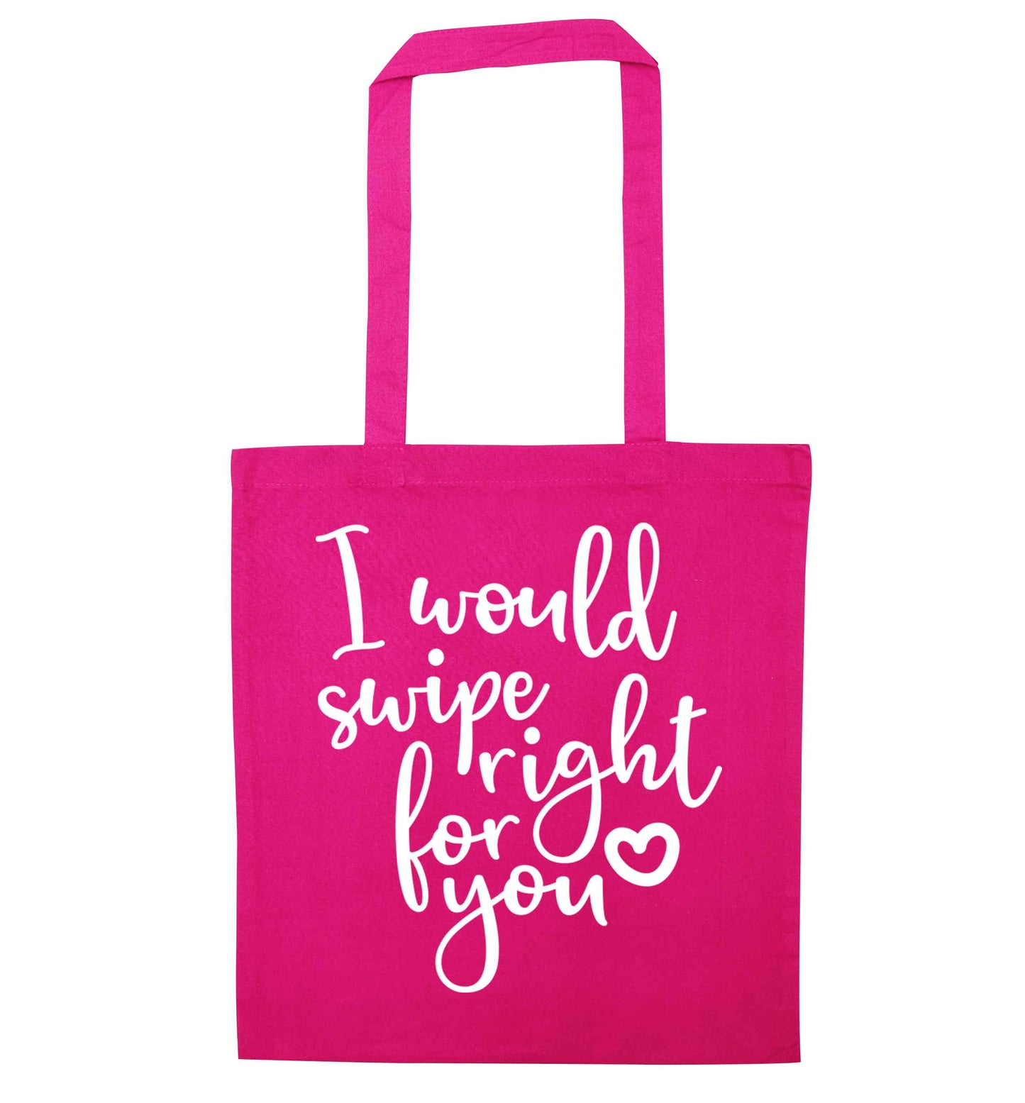 I would swipe right for you pink tote bag