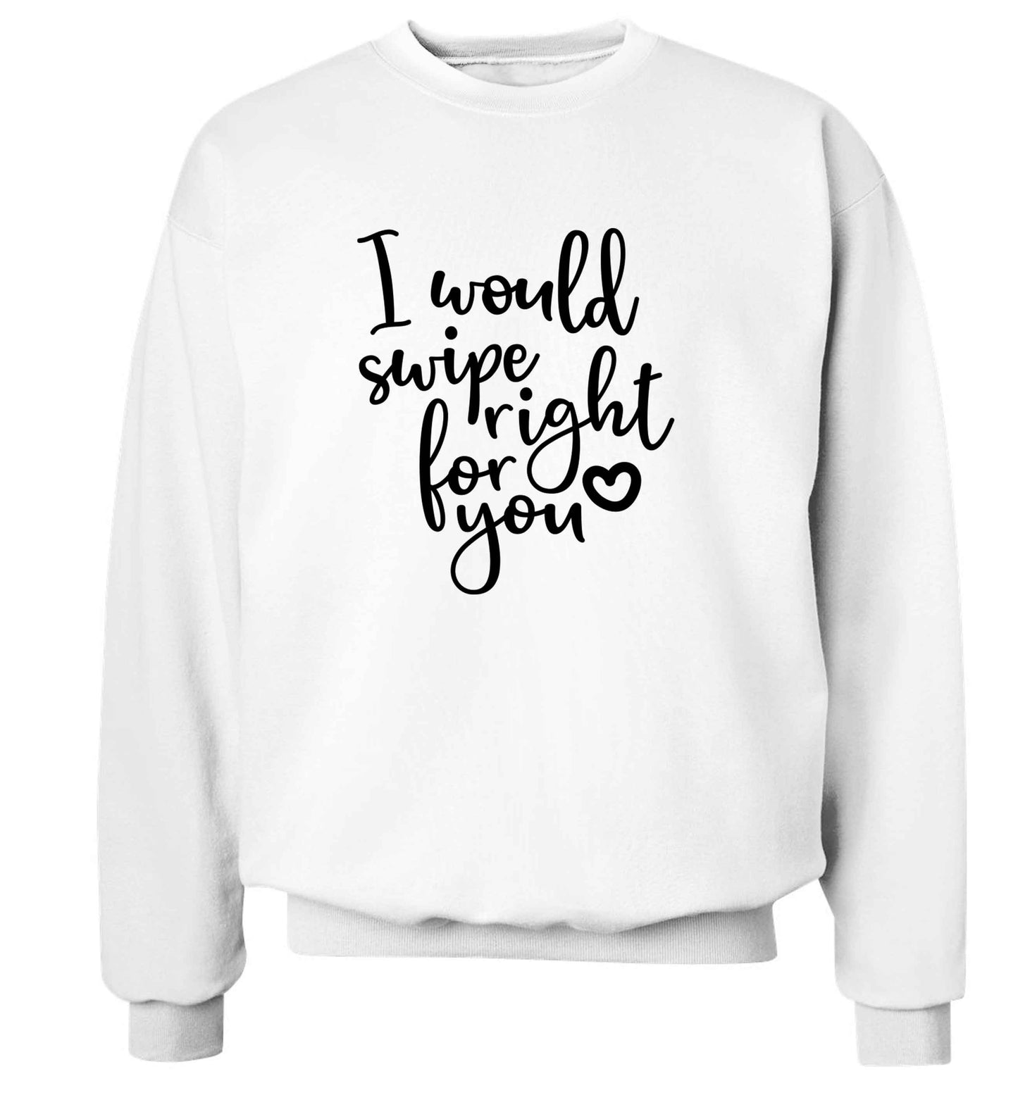 I would swipe right for you adult's unisex white sweater 2XL