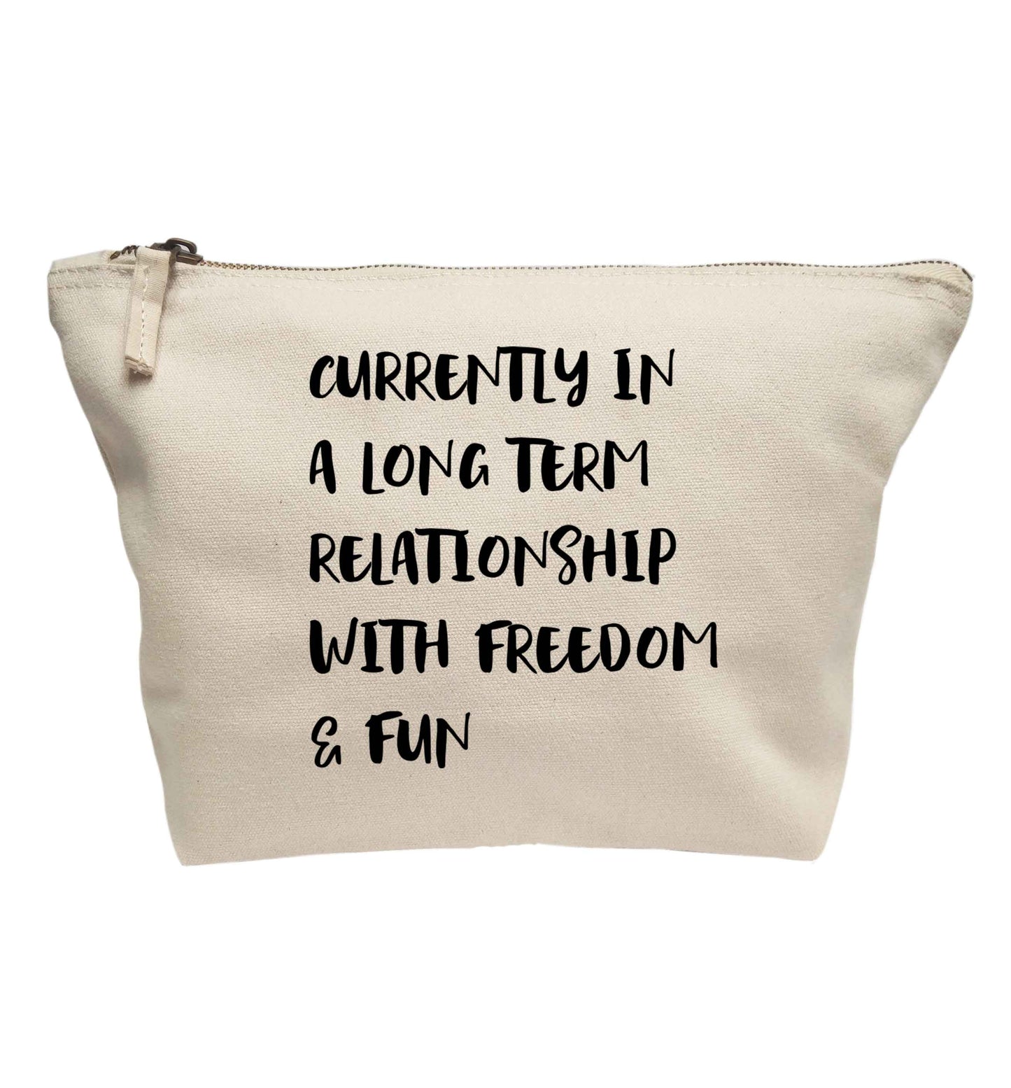 Currently in a long term relationship with freedom and fun | Makeup / wash bag