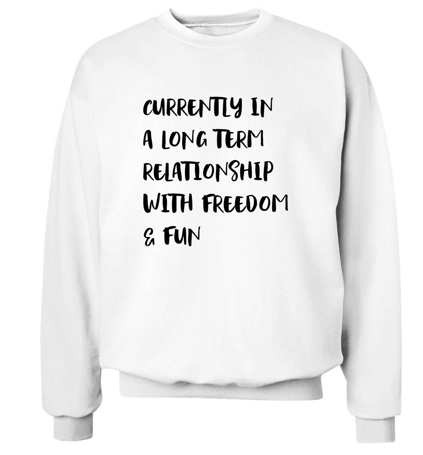 Currently in a long term relationship with freedom and fun adult's unisex white sweater 2XL
