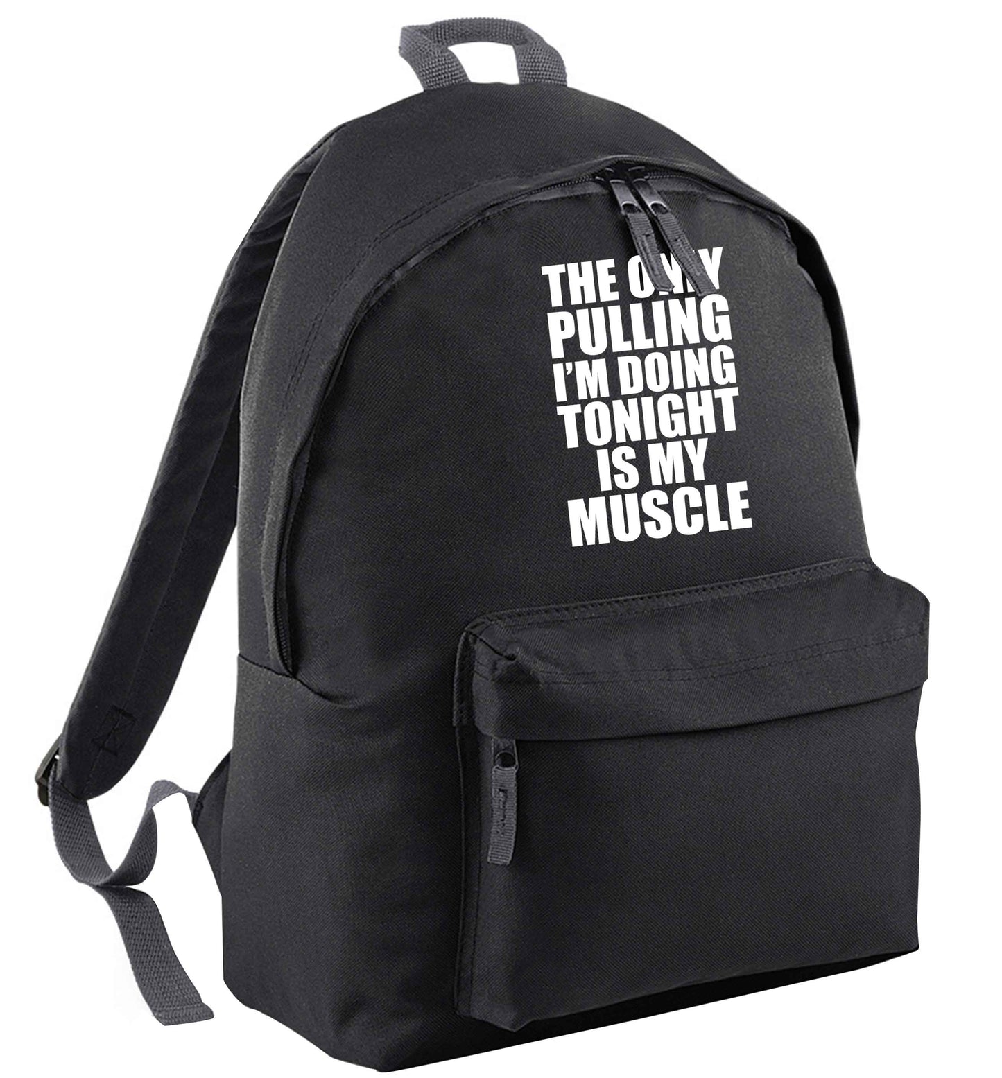 The only pulling I'm doing tonight is my muscle black adults backpack