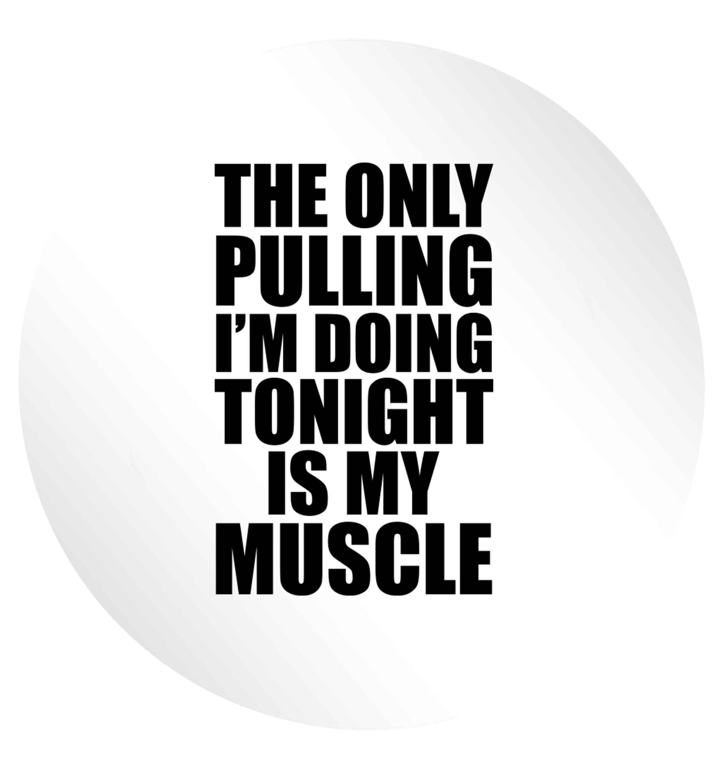 The only pulling I'm doing tonight is my muscle 24 @ 45mm matt circle stickers