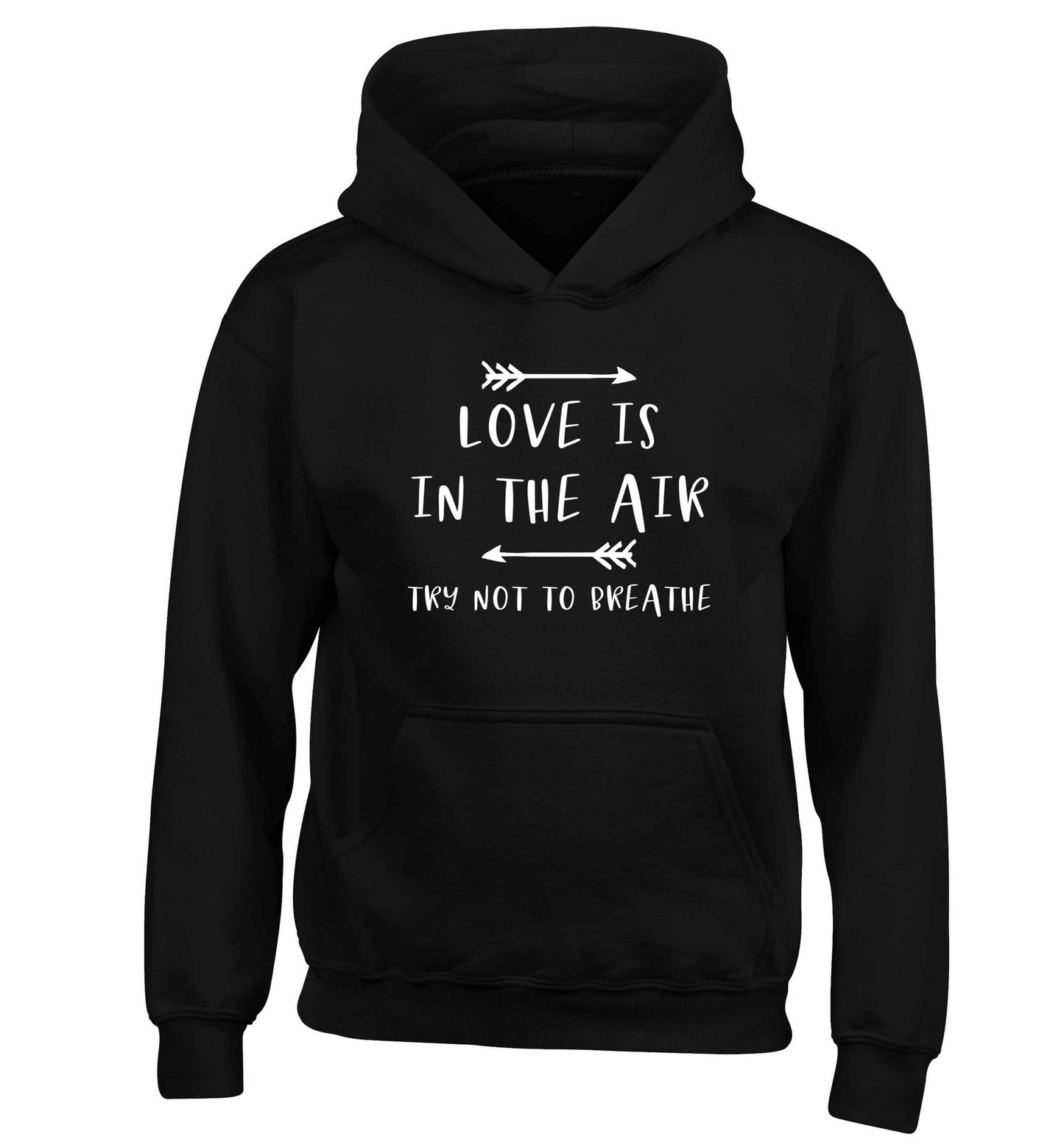 Love is in the air try not to breathe children's black hoodie 12-13 Years