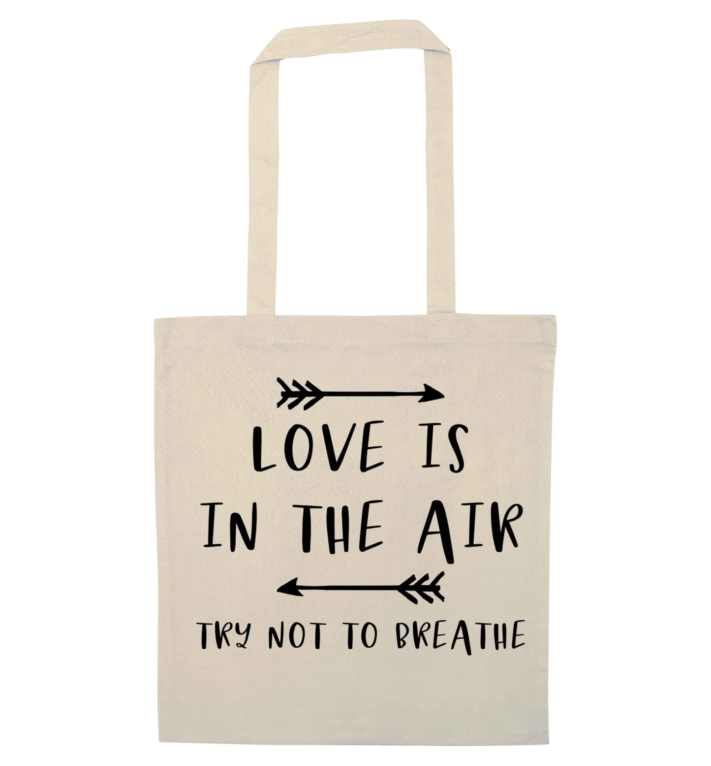 Love is in the air try not to breathe natural tote bag