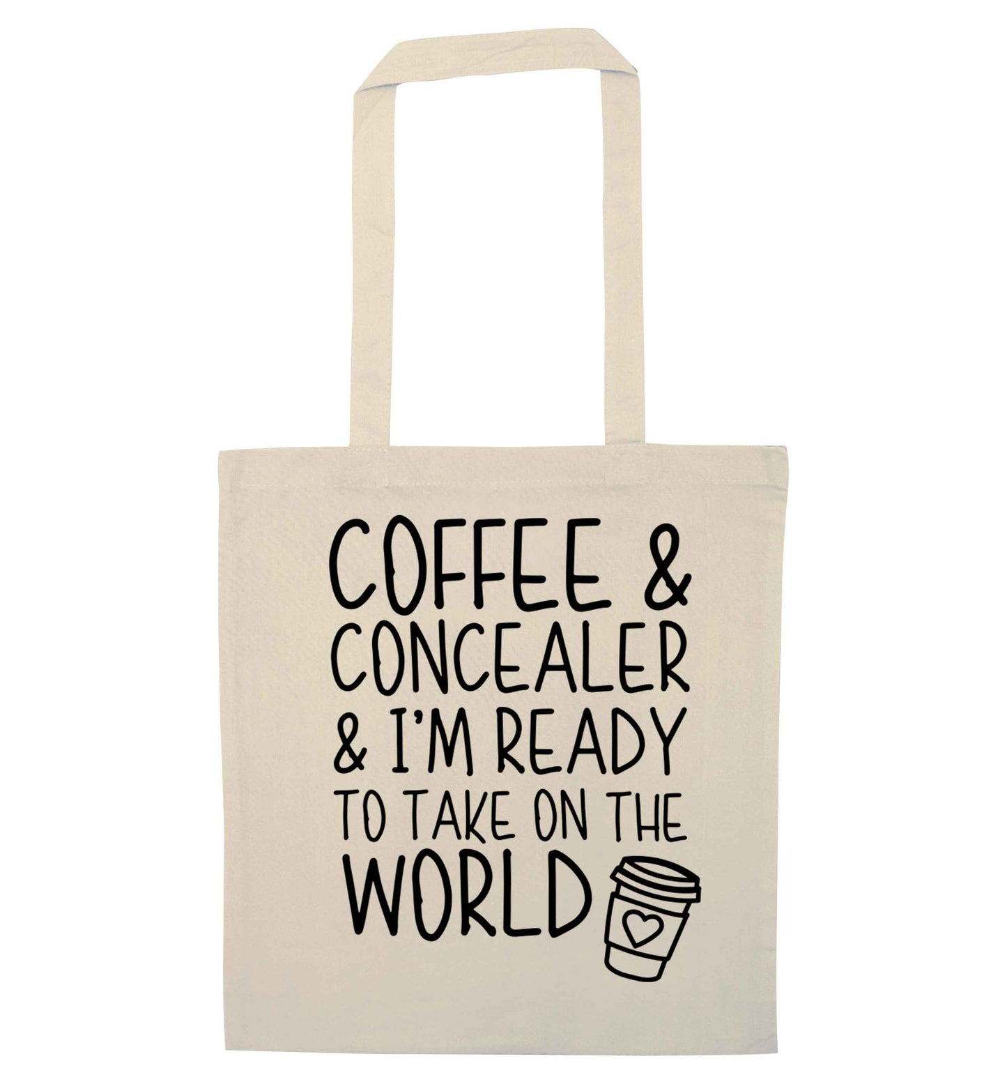 Coffee and concealer and I'm ready to take on the world natural tote bag