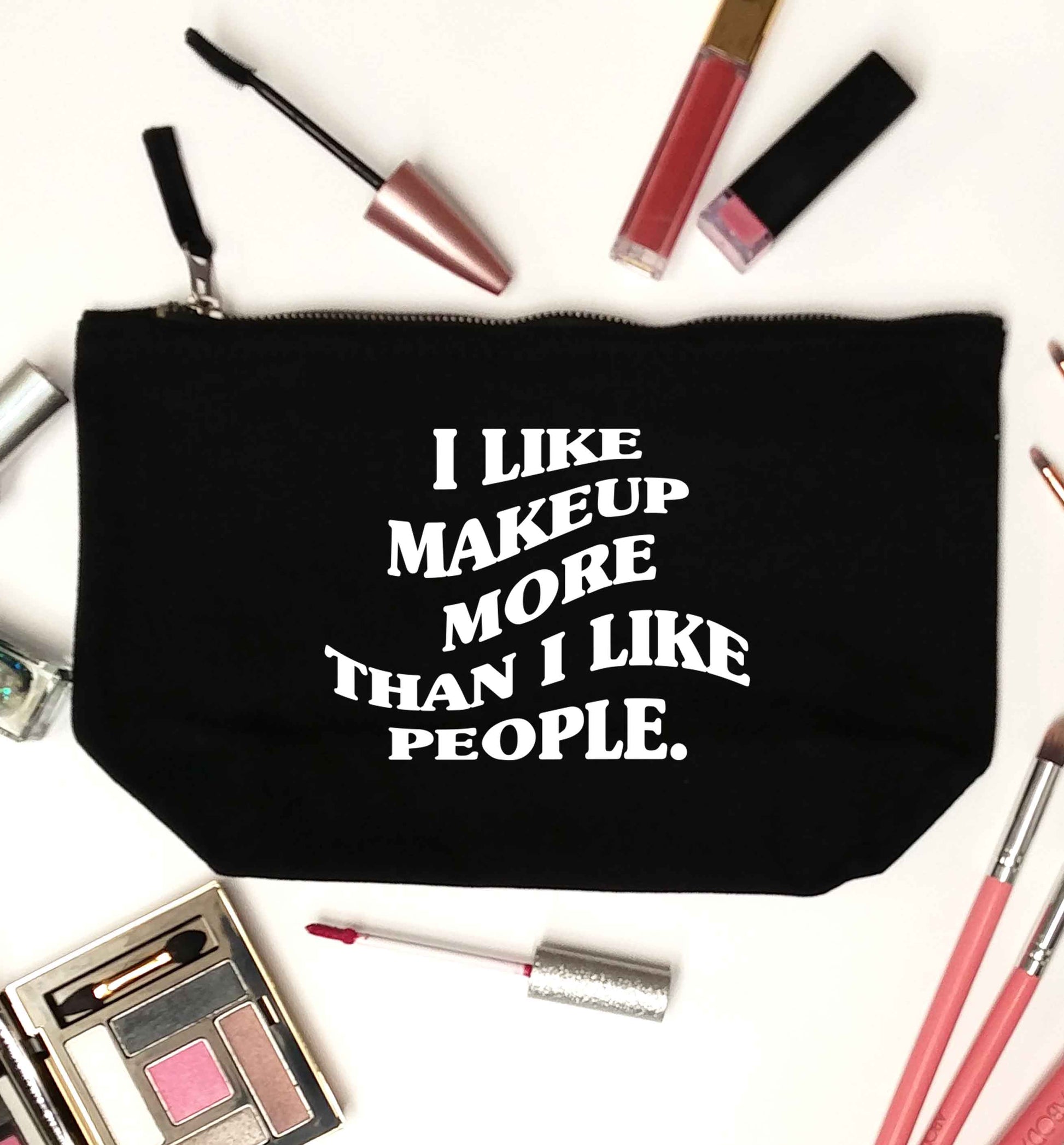 I like makeup more than people black makeup bag