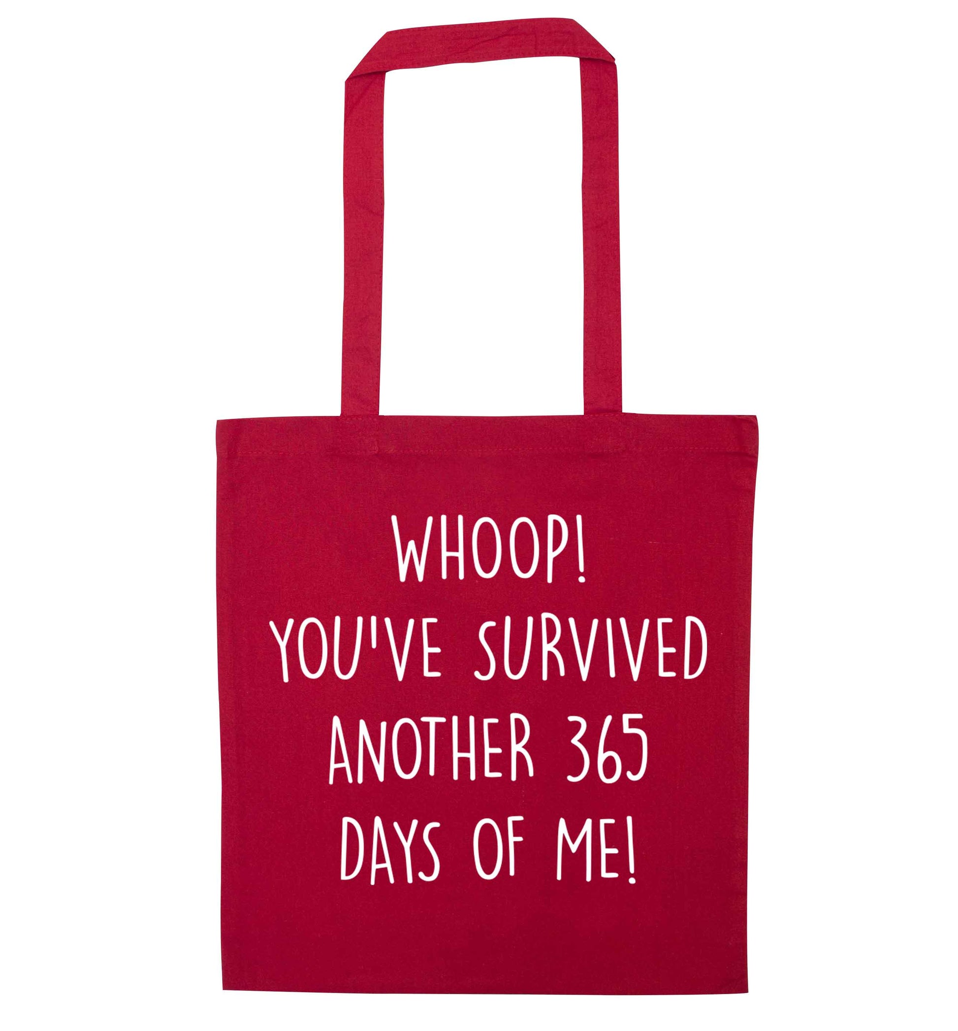 Whoop! You've survived another 365 days with me! red tote bag