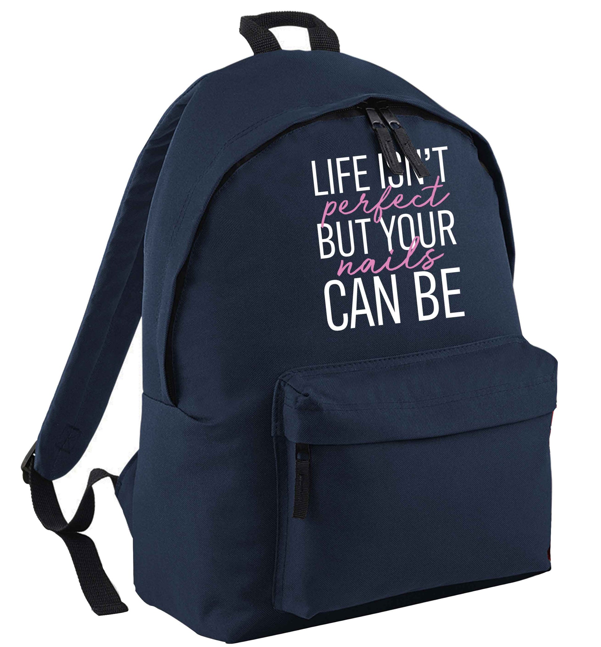 Life isn't perfect but your nails can be navy adults backpack