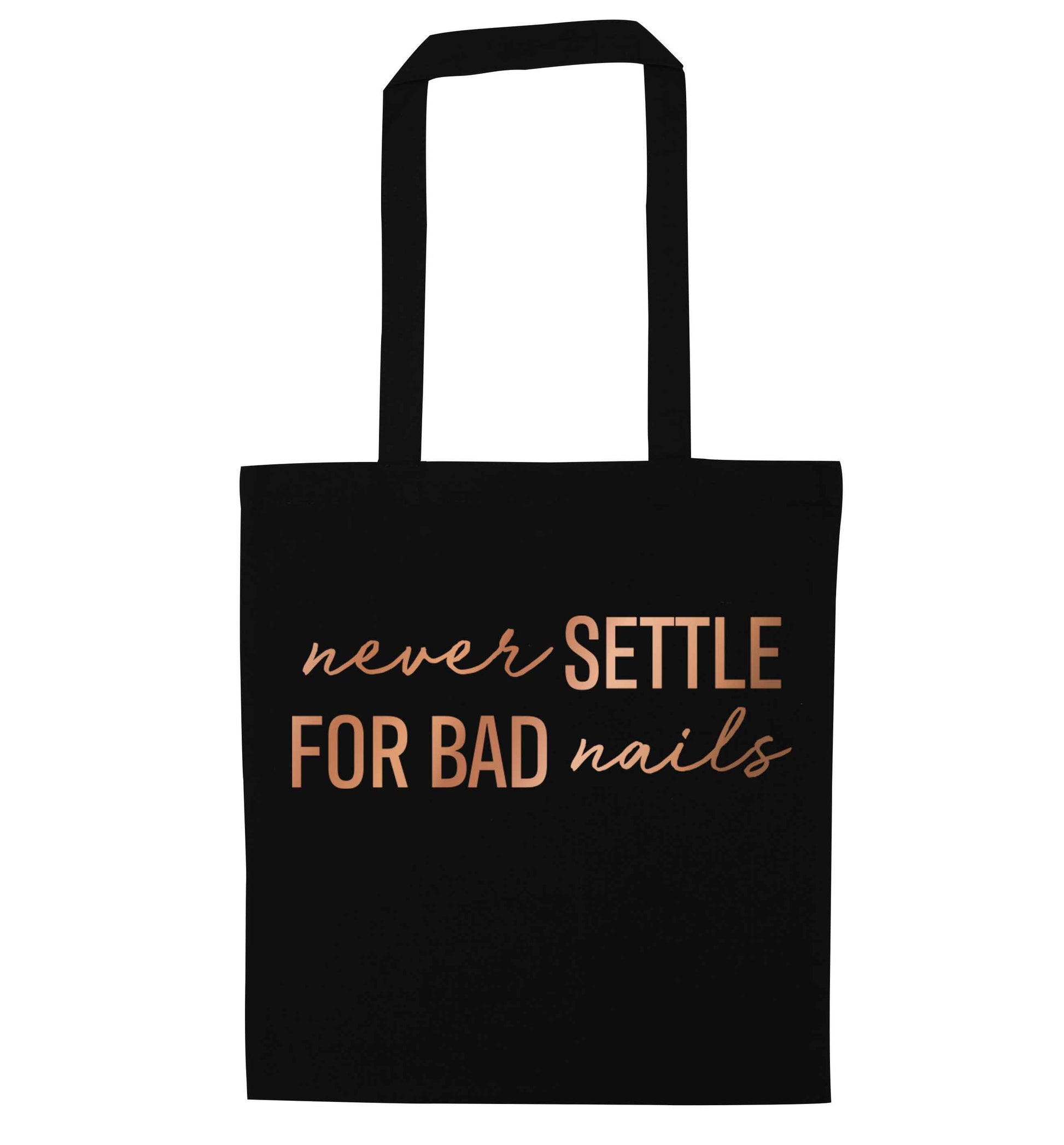 Never settle for bad nails - rose gold black tote bag