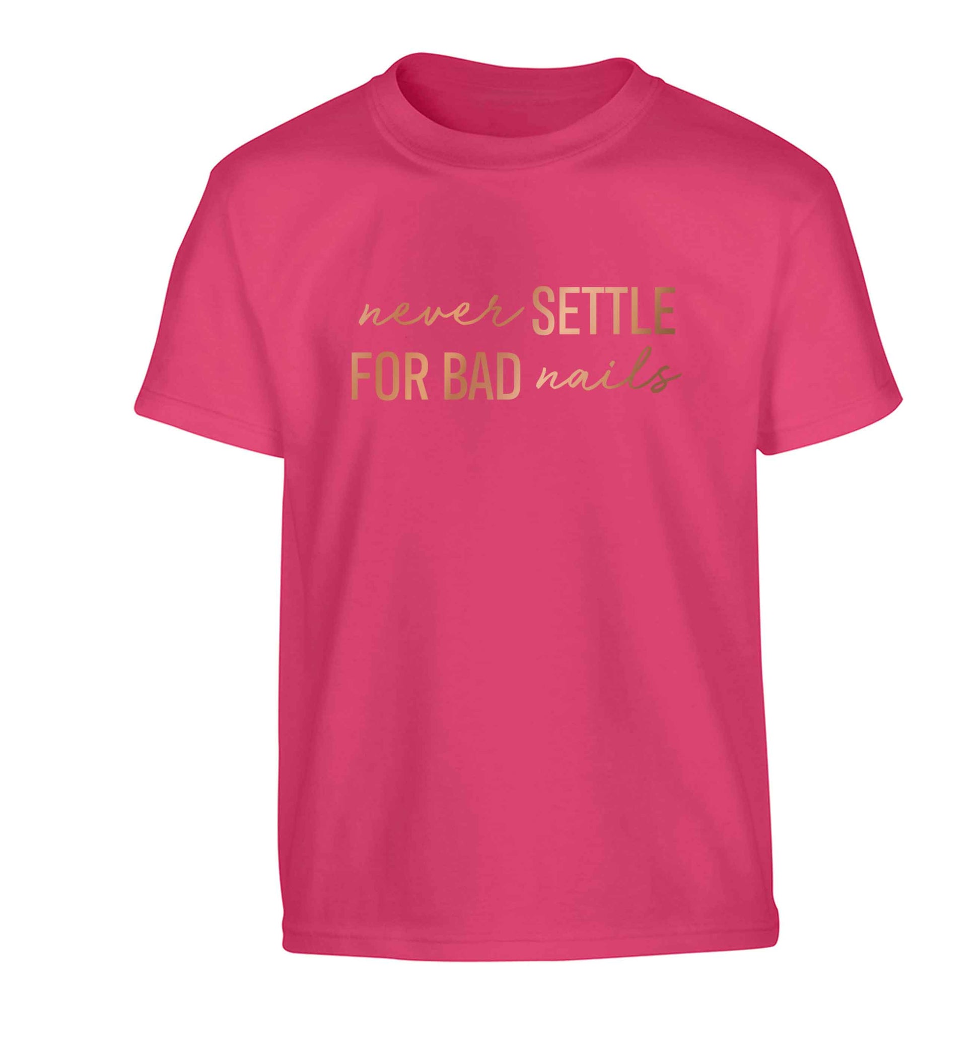 Never settle for bad nails - rose gold Children's pink Tshirt 12-13 Years