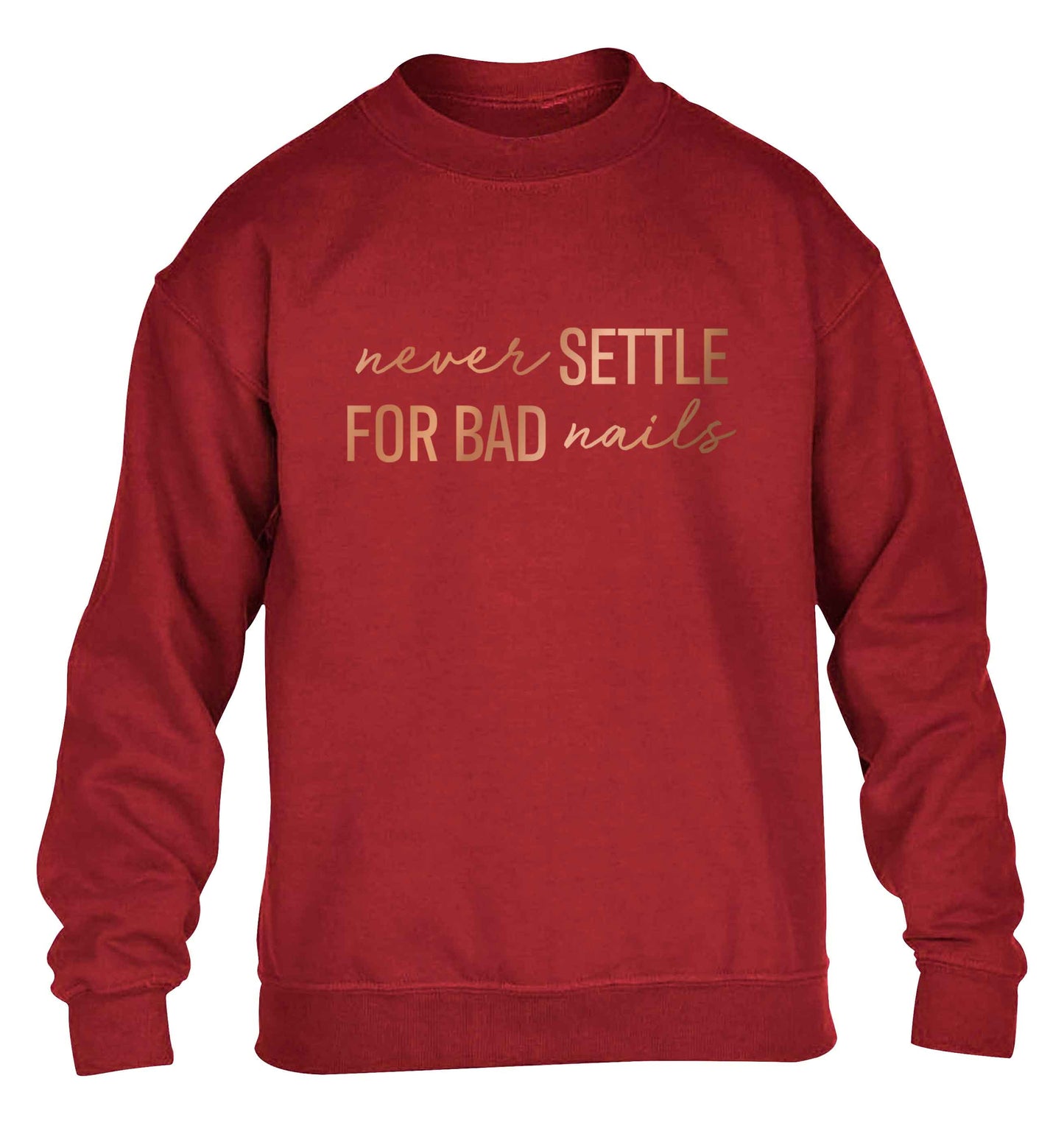 Never settle for bad nails - rose gold children's grey sweater 12-13 Years
