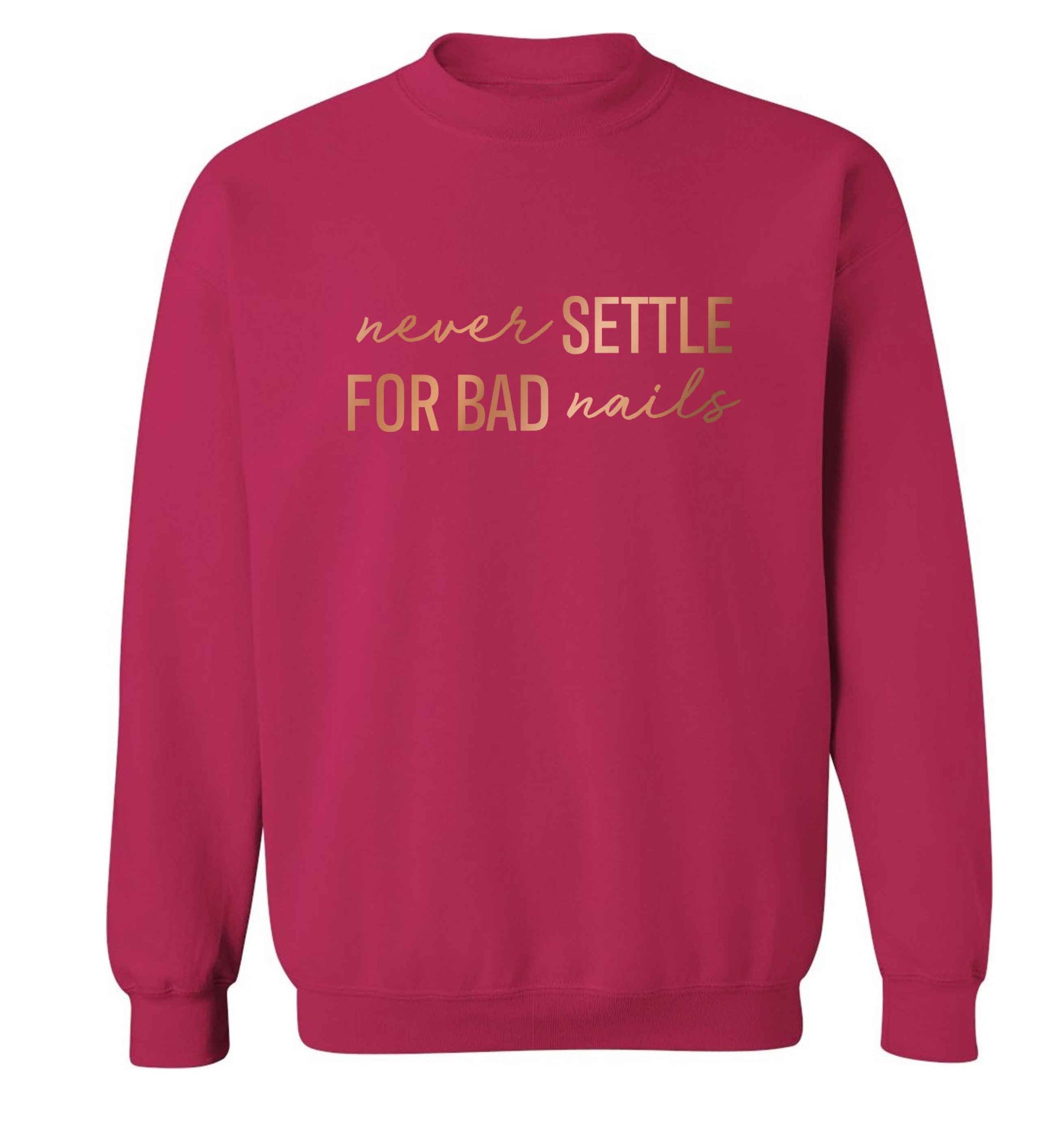 Never settle for bad nails - rose gold adult's unisex pink sweater 2XL