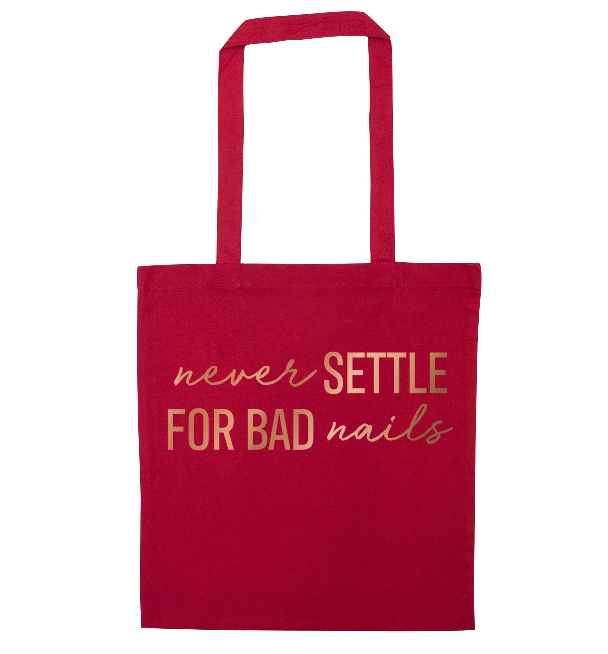 Never settle for bad nails - rose gold red tote bag