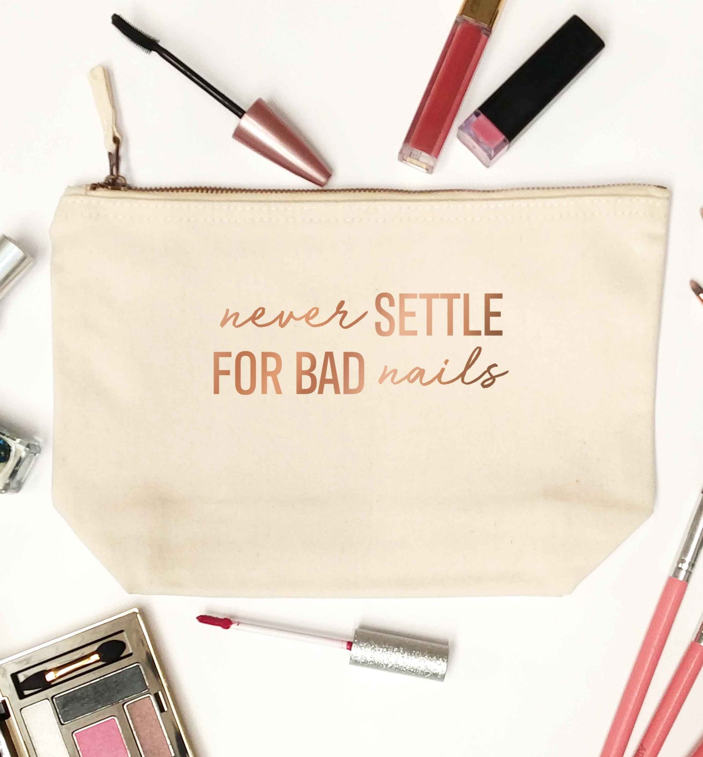 Never settle for bad nails - rose gold natural makeup bag