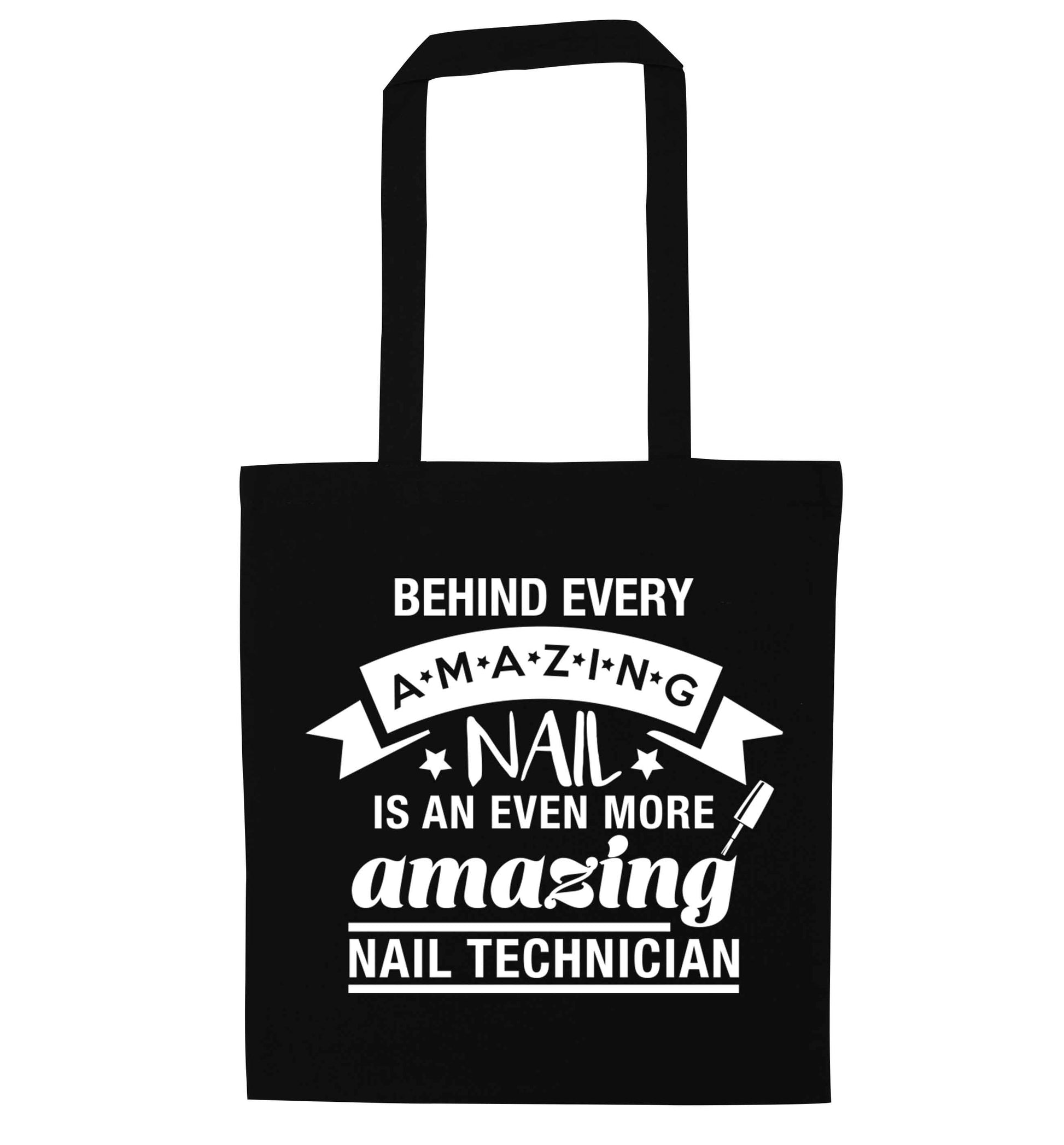 Behind every amazing nail is an even more amazing nail technician black tote bag