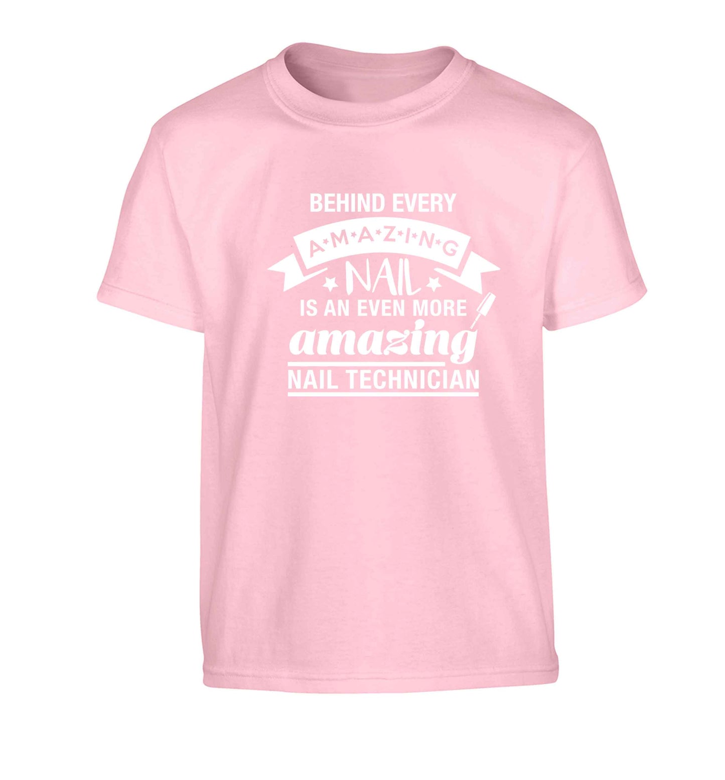 Behind every amazing nail is an even more amazing nail technician Children's light pink Tshirt 12-13 Years
